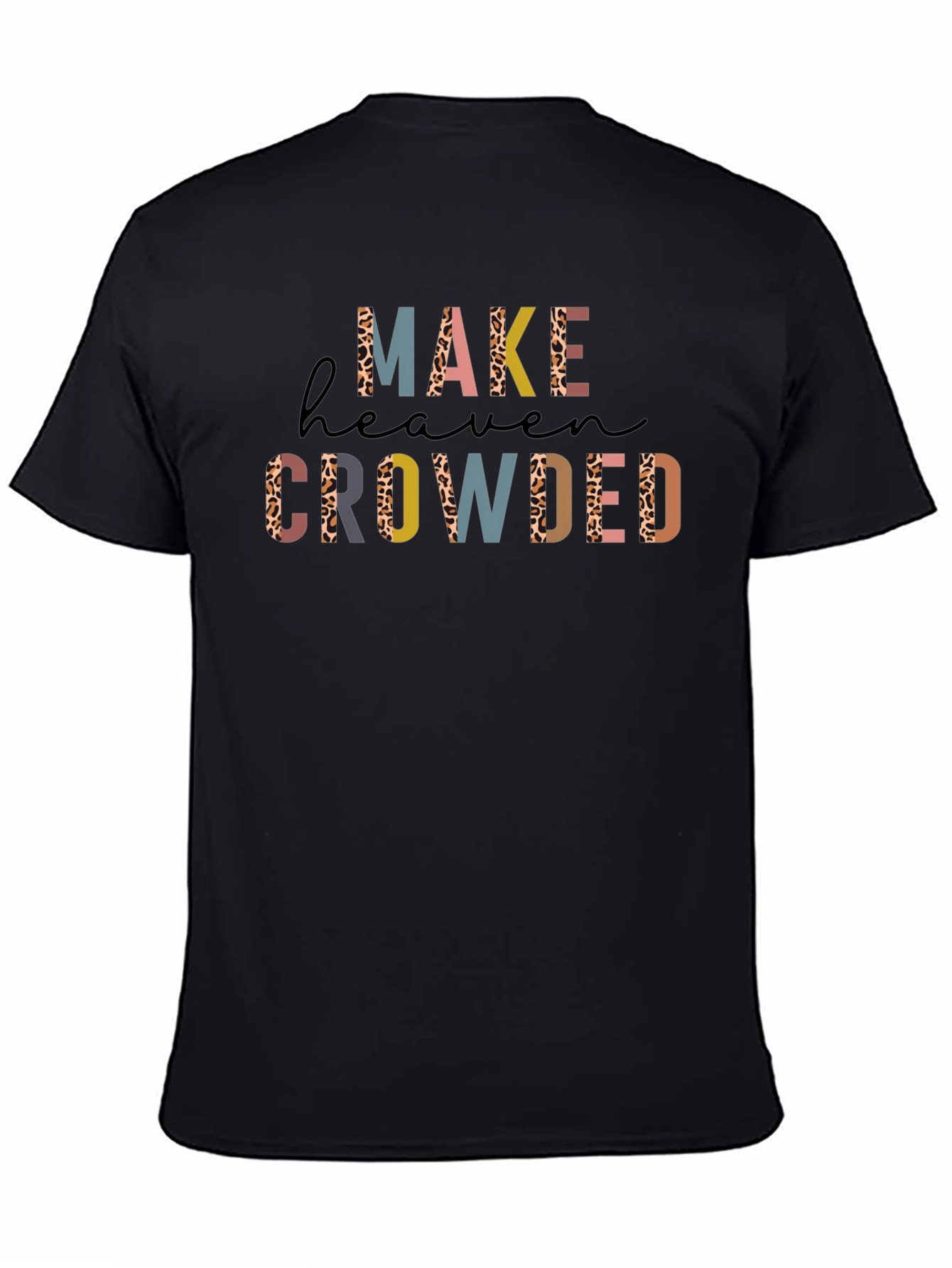 Make Heaven Crowded Graphic Tee - Stylish Christian T-Shirt