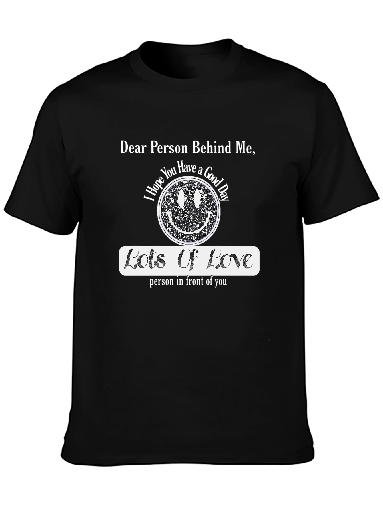 Dear Person Behind Me Graphic T-Shirt