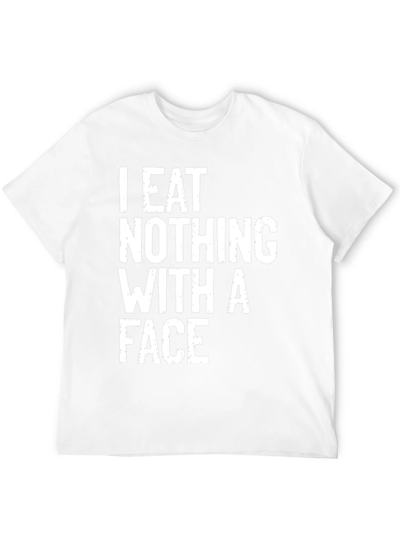 I Eat Nothing With a Face T-Shirt Vegan Vegetarian