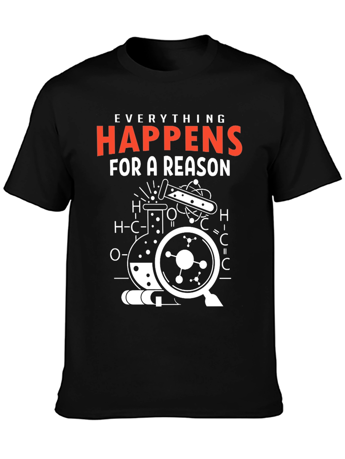 Everything Happens for a Reason Science T-Shirt