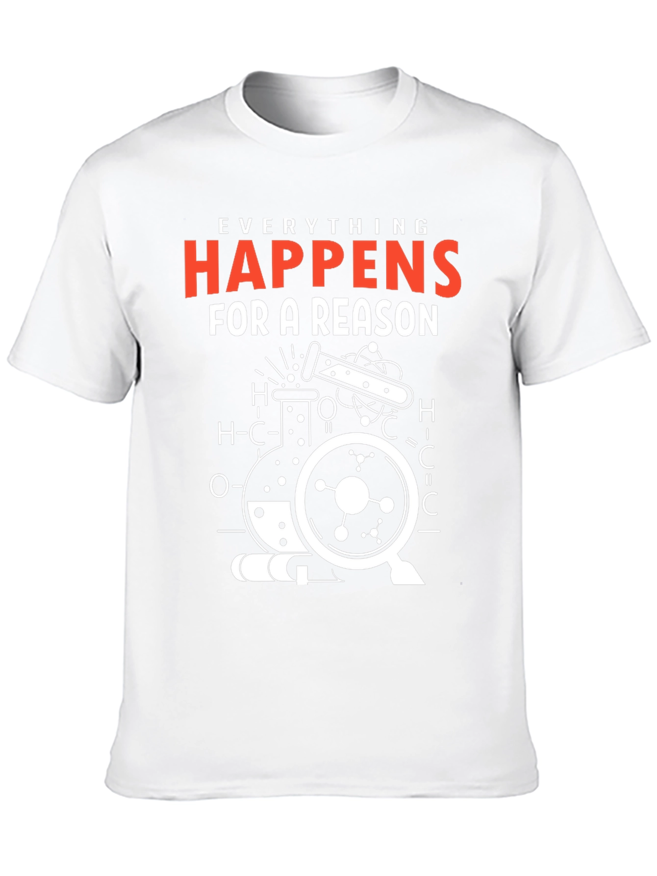 Everything Happens for a Reason Science T-Shirt