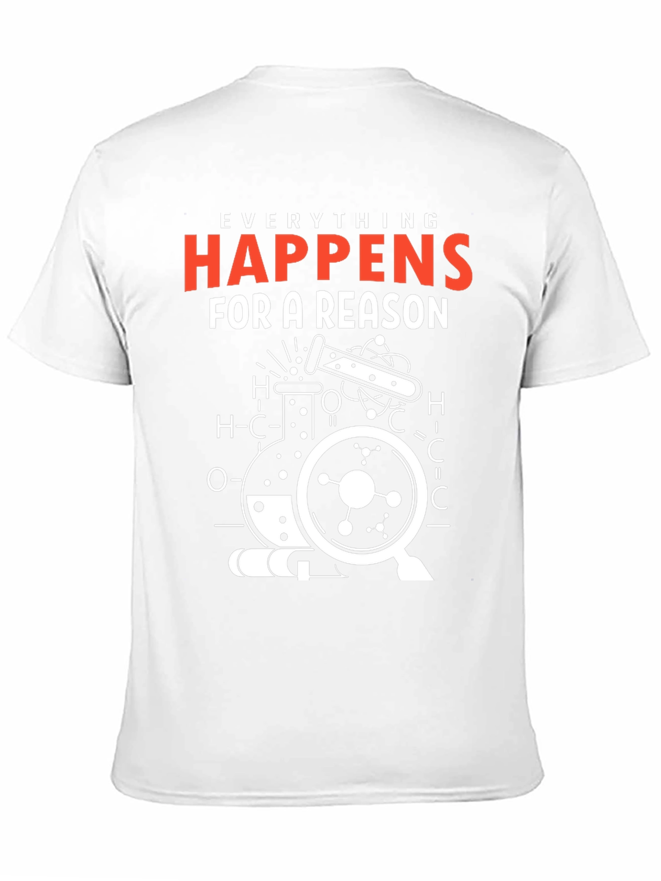 Everything Happens for a Reason Science T-Shirt