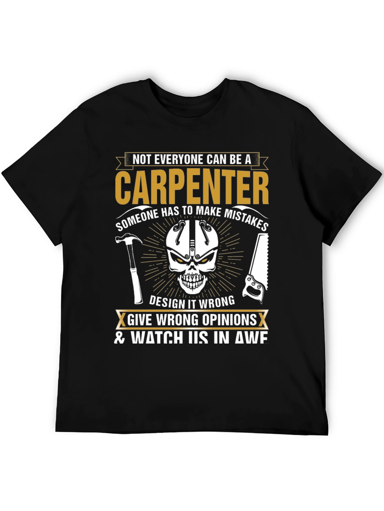 Carpenter Humor T-Shirt - Design It Wrong!