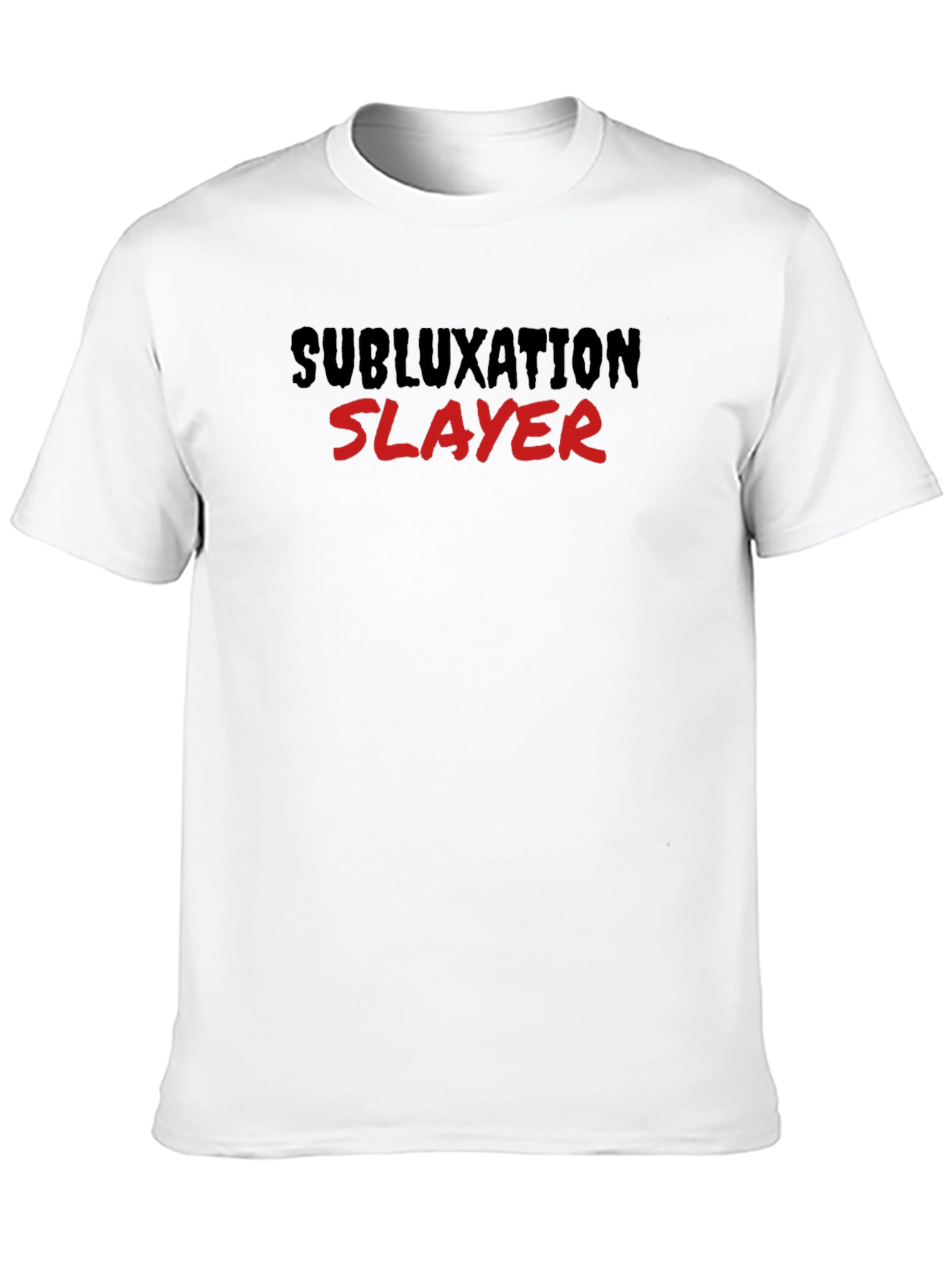 Subluxation Slayer T-Shirt