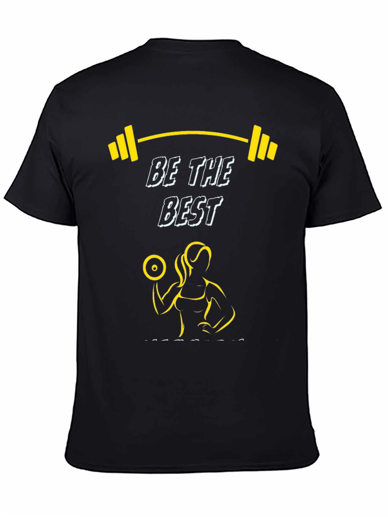Be The Best Gym Motivation T-Shirt