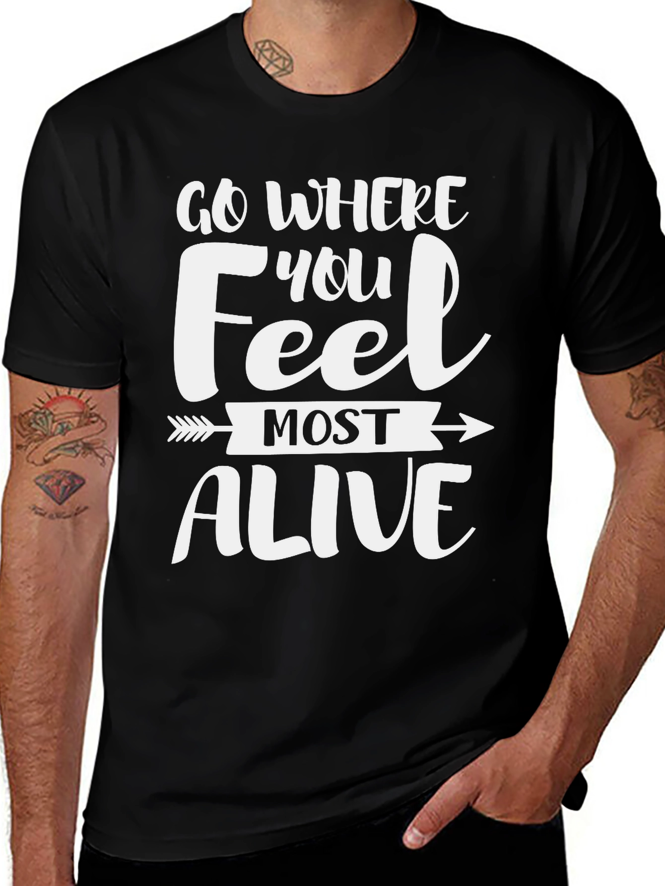 Motivational Go Where You Feel Most Alive T-Shirt
