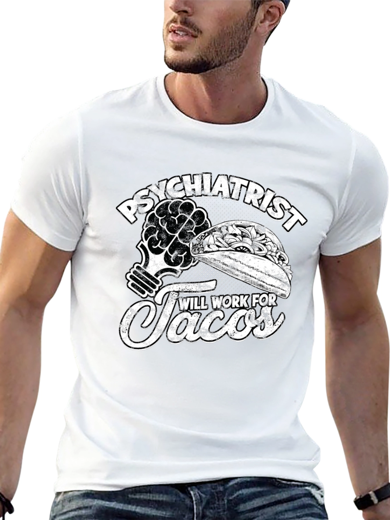 Psychiatrist Will Work For Tacos T-Shirt