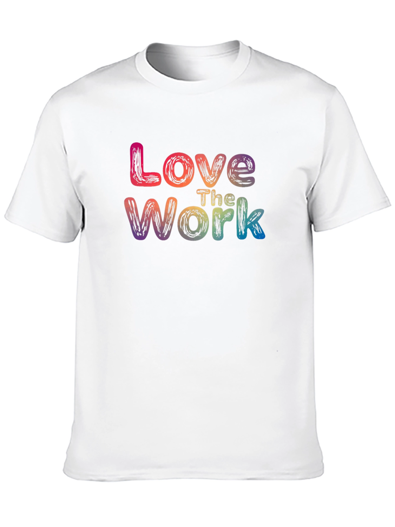 Love The Work Rainbow Graphic T-Shirt