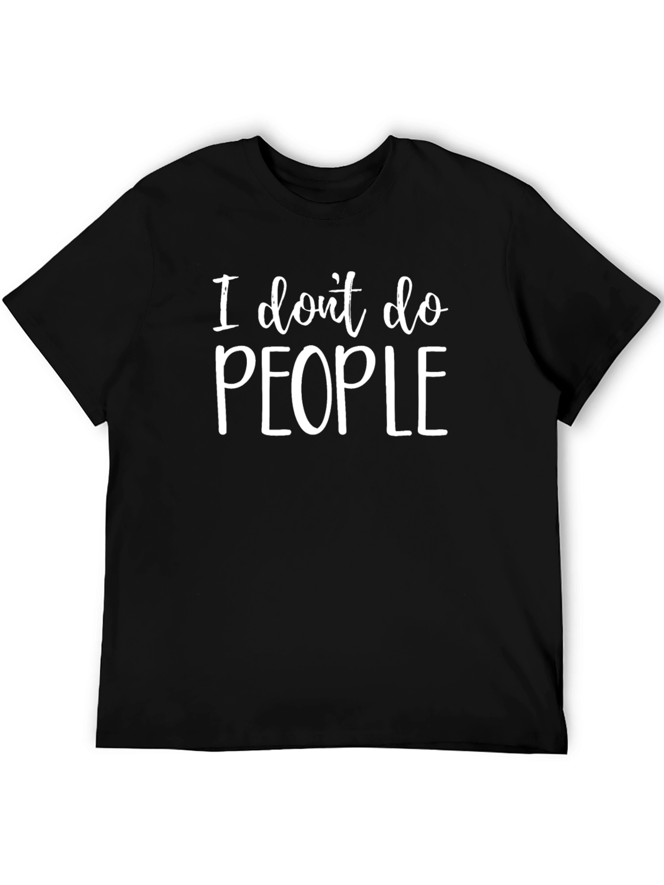 I Dont Do People Graphic Tee - Sarcastic T-Shirt