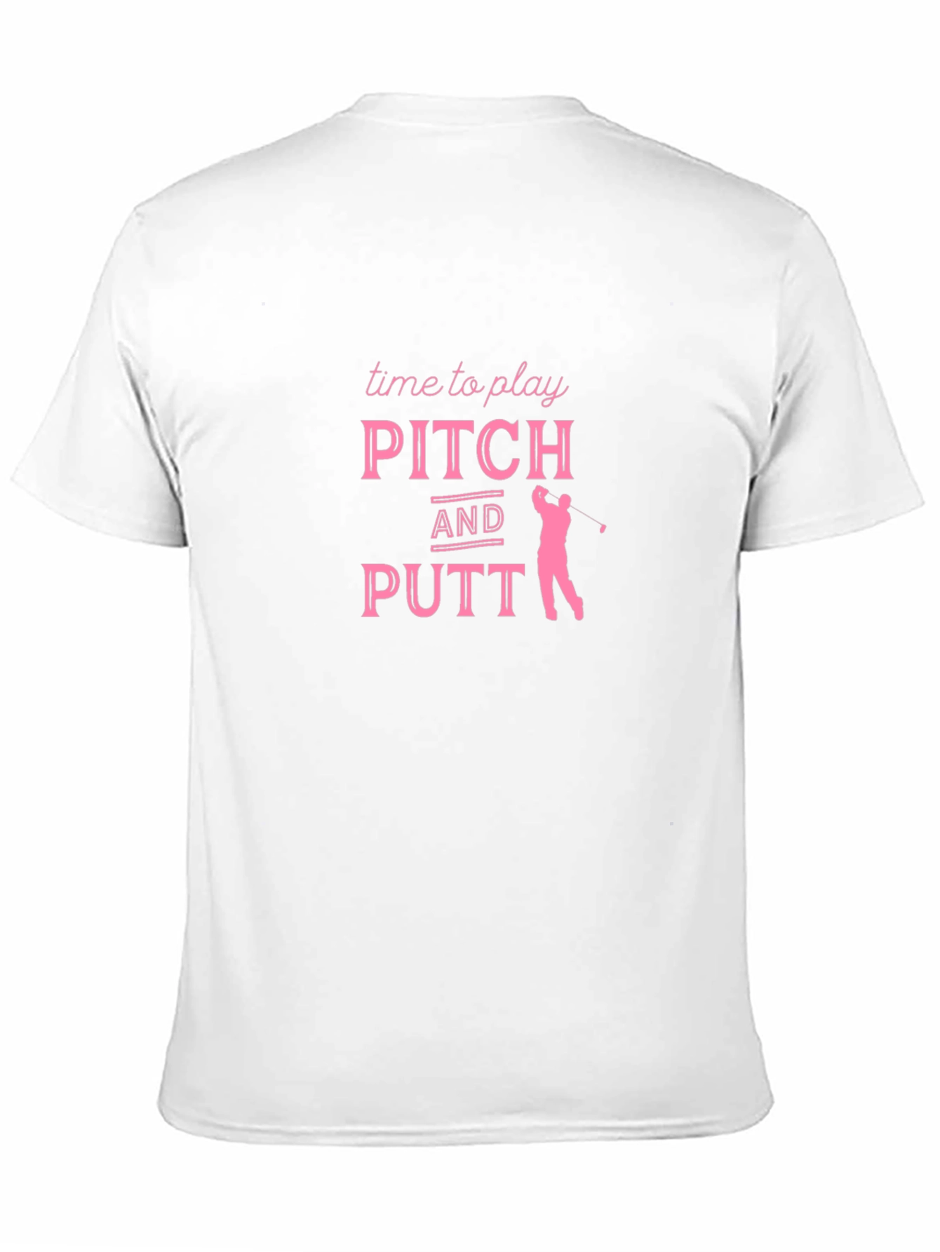 Pitch and Putt Golf T-Shirt - Time to Play!