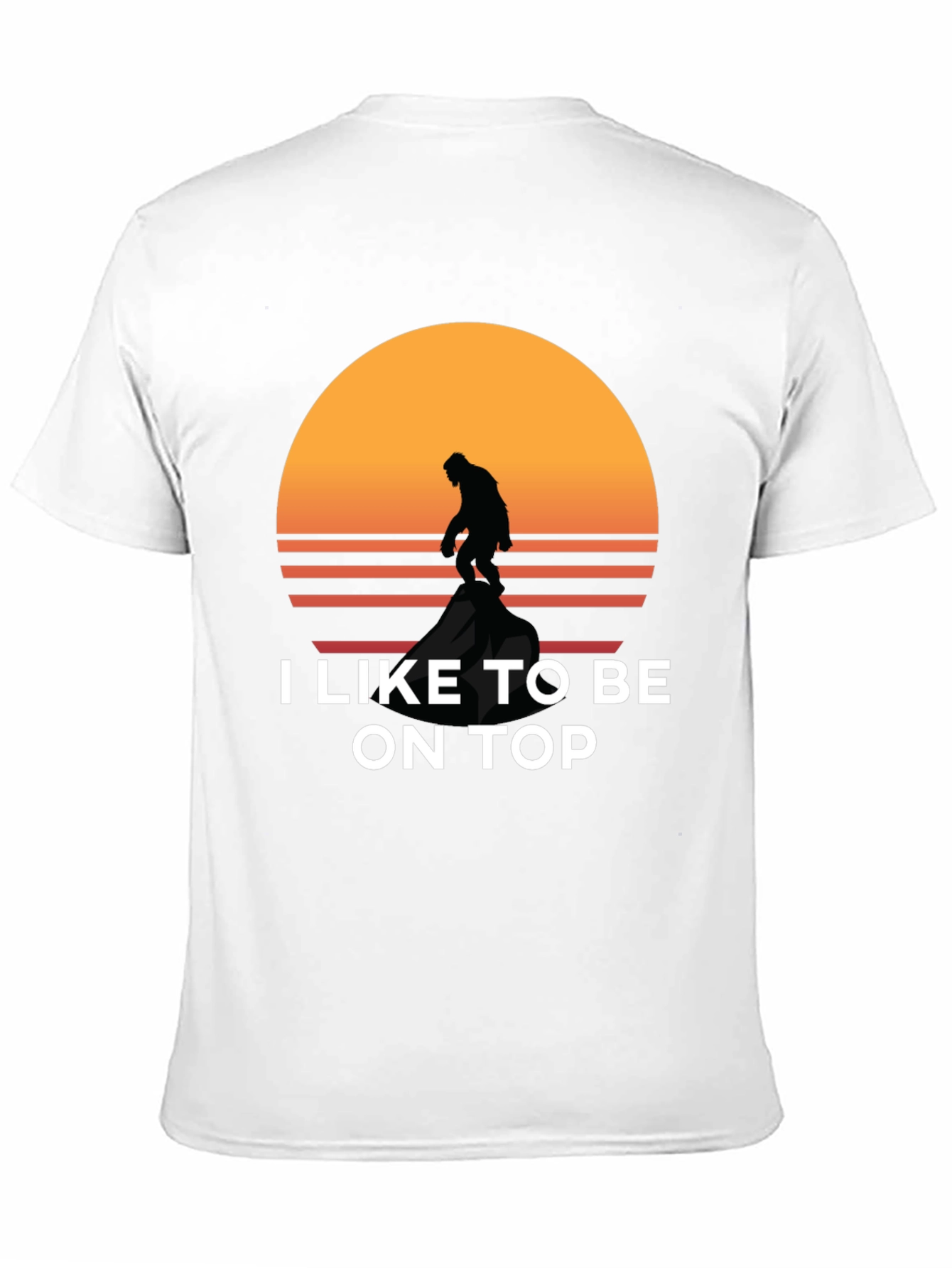 I Like To Be On Top Bigfoot Sunset Tee