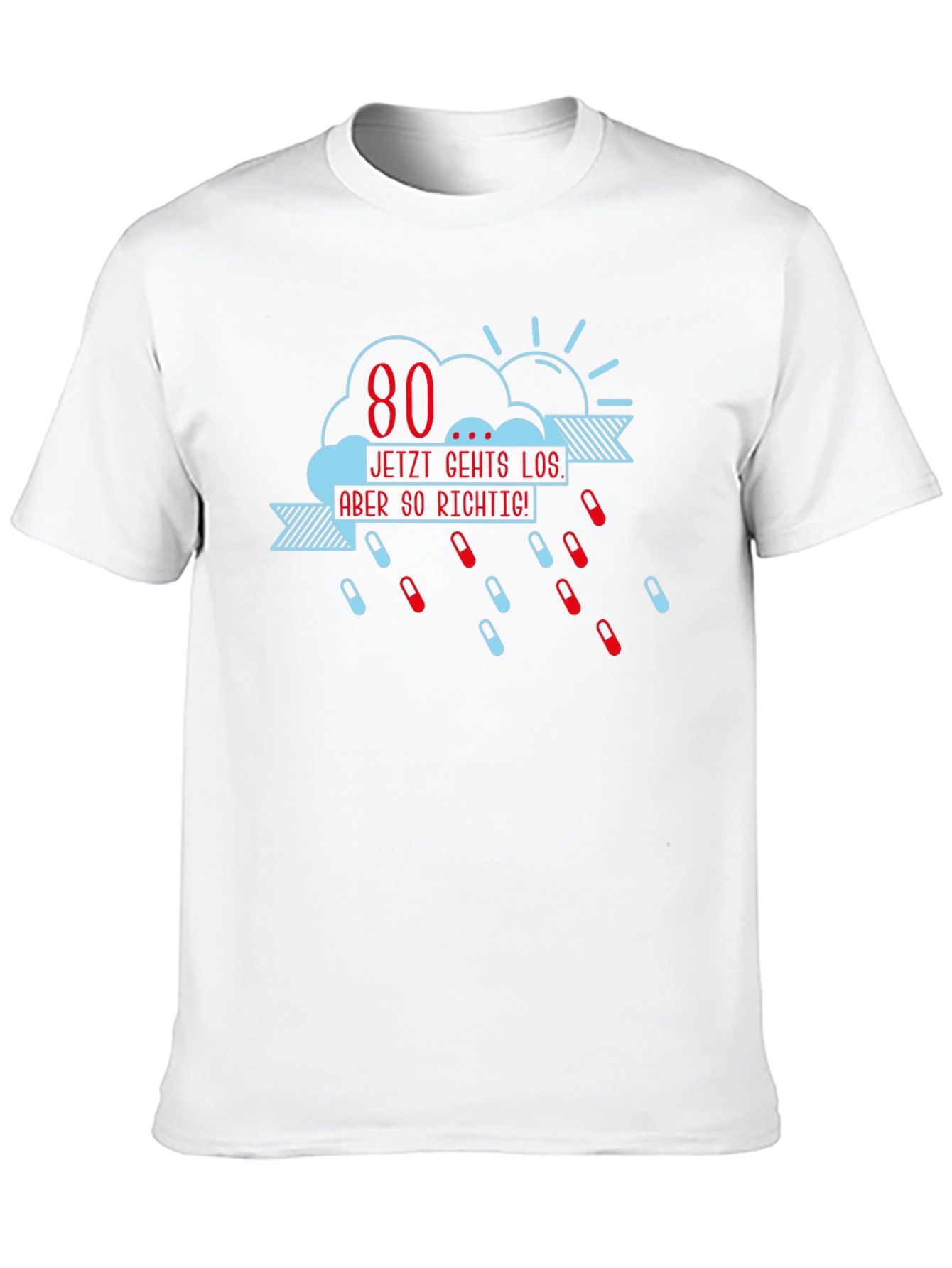 Funny 80th Birthday T-Shirt - Pill Rain Design