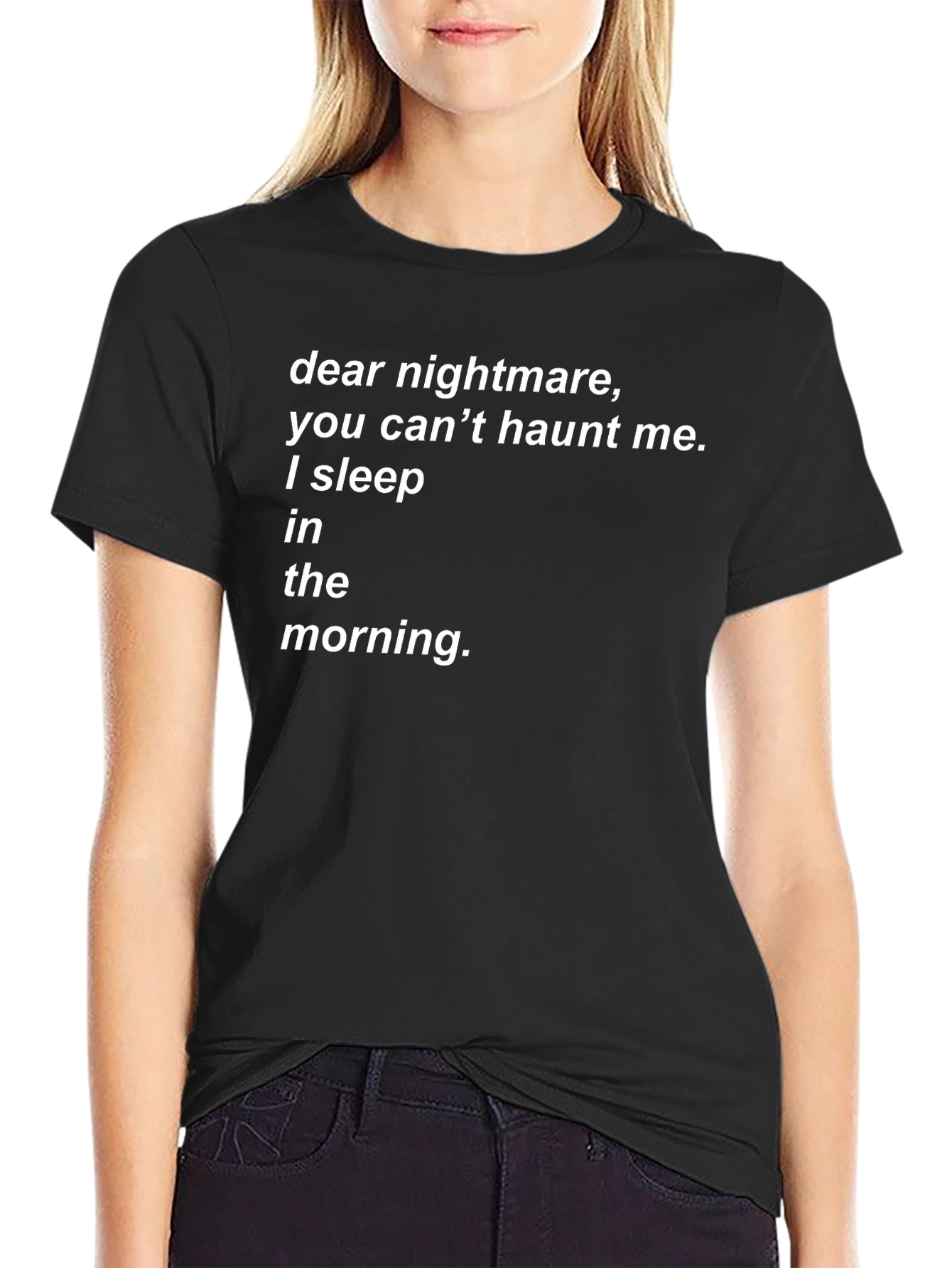 Dear Nightmare Funny Slogan T-Shirt - Black