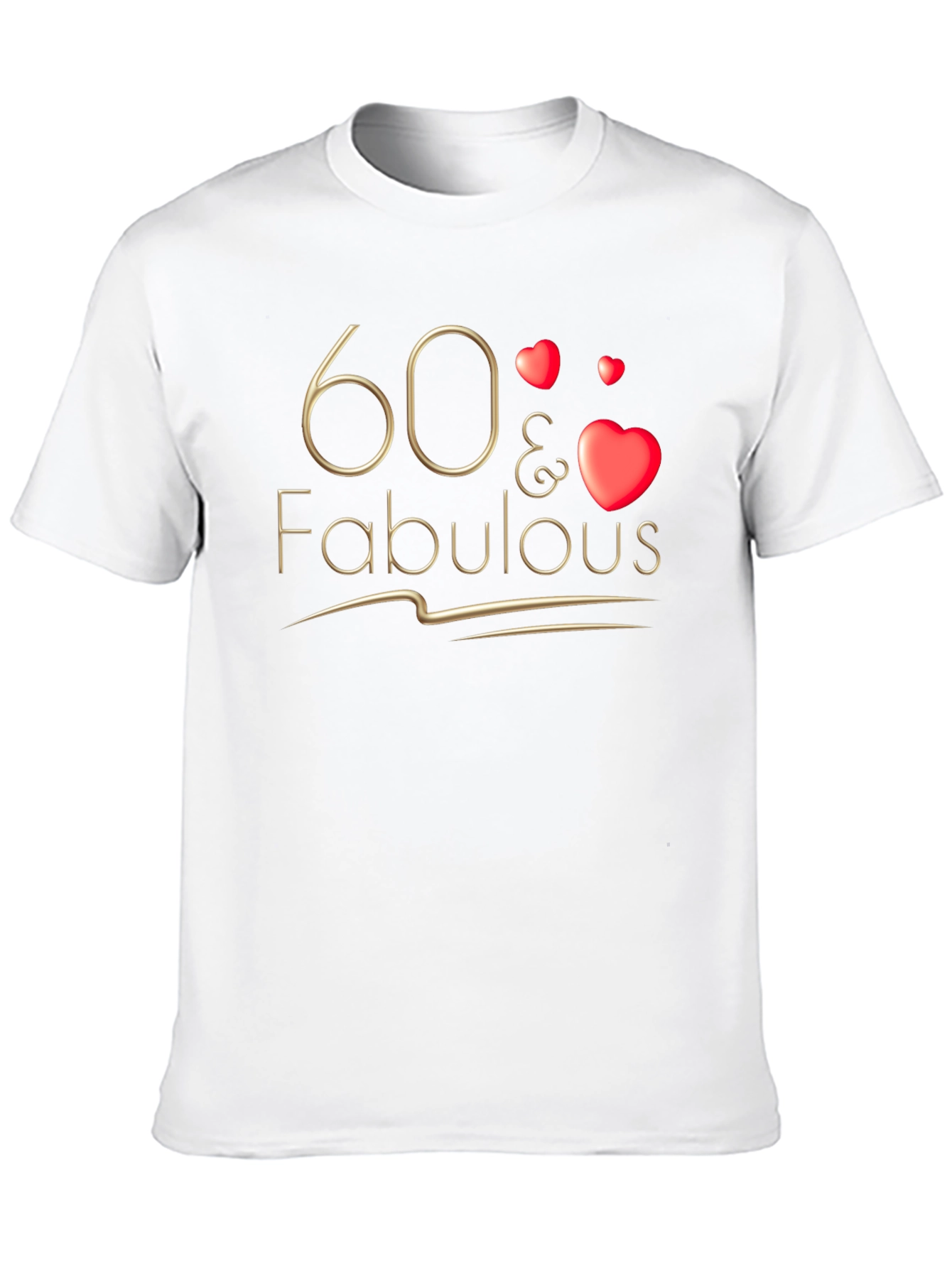 60 & Fabulous T-Shirt