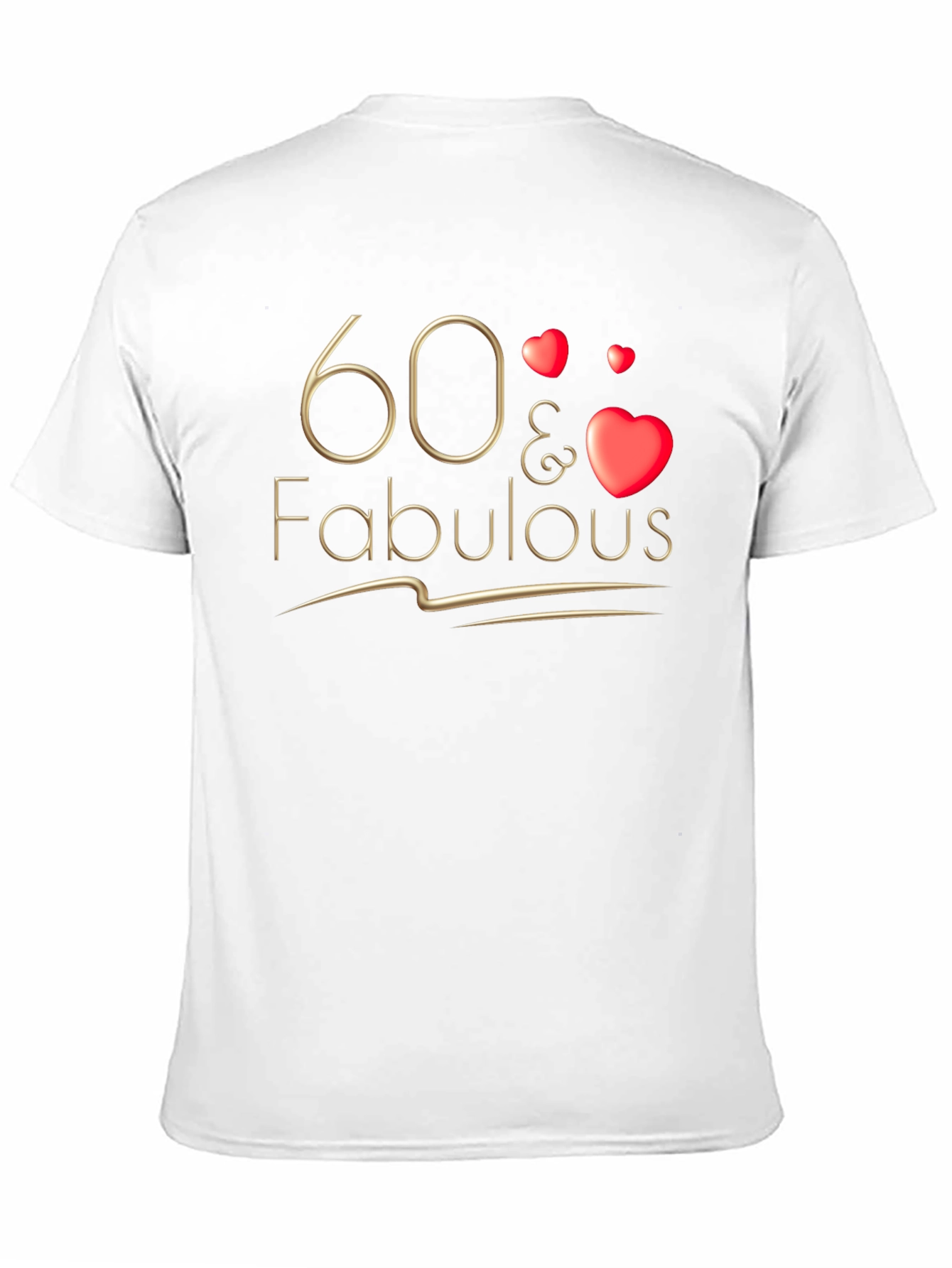 60 & Fabulous T-Shirt