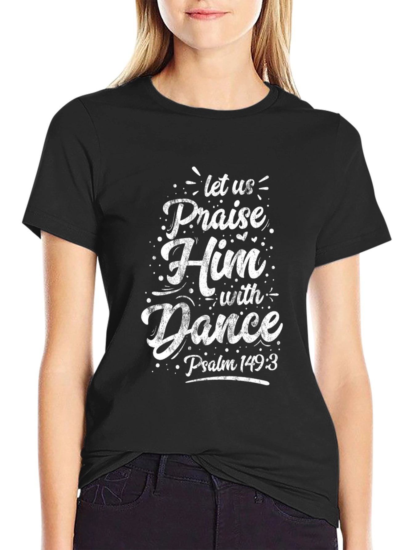 Praise Him With Dance T-Shirt