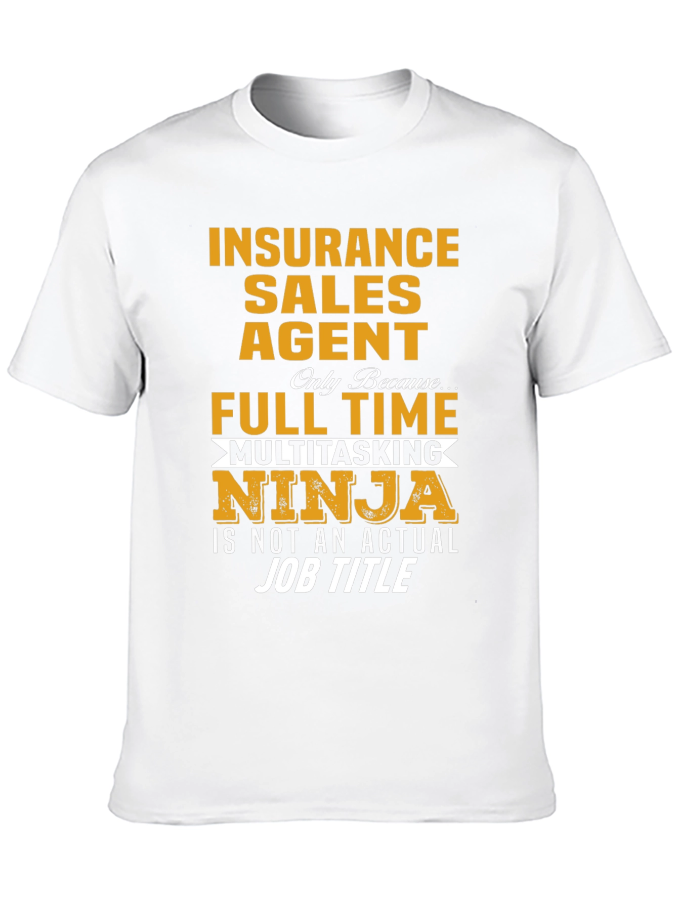 Insurance Sales Agent Novelty Graphic T-Shirt