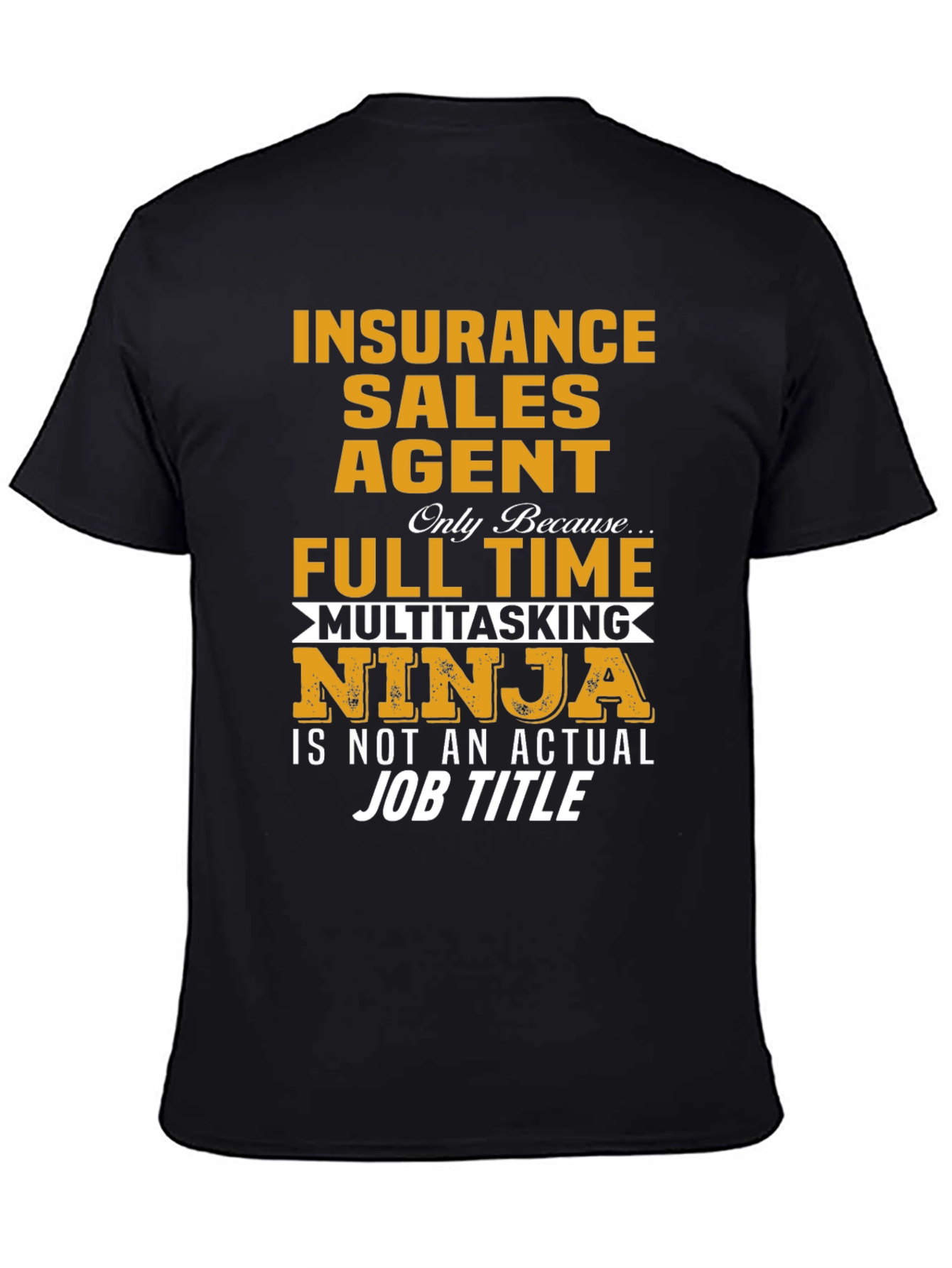 Insurance Sales Agent Novelty Graphic T-Shirt