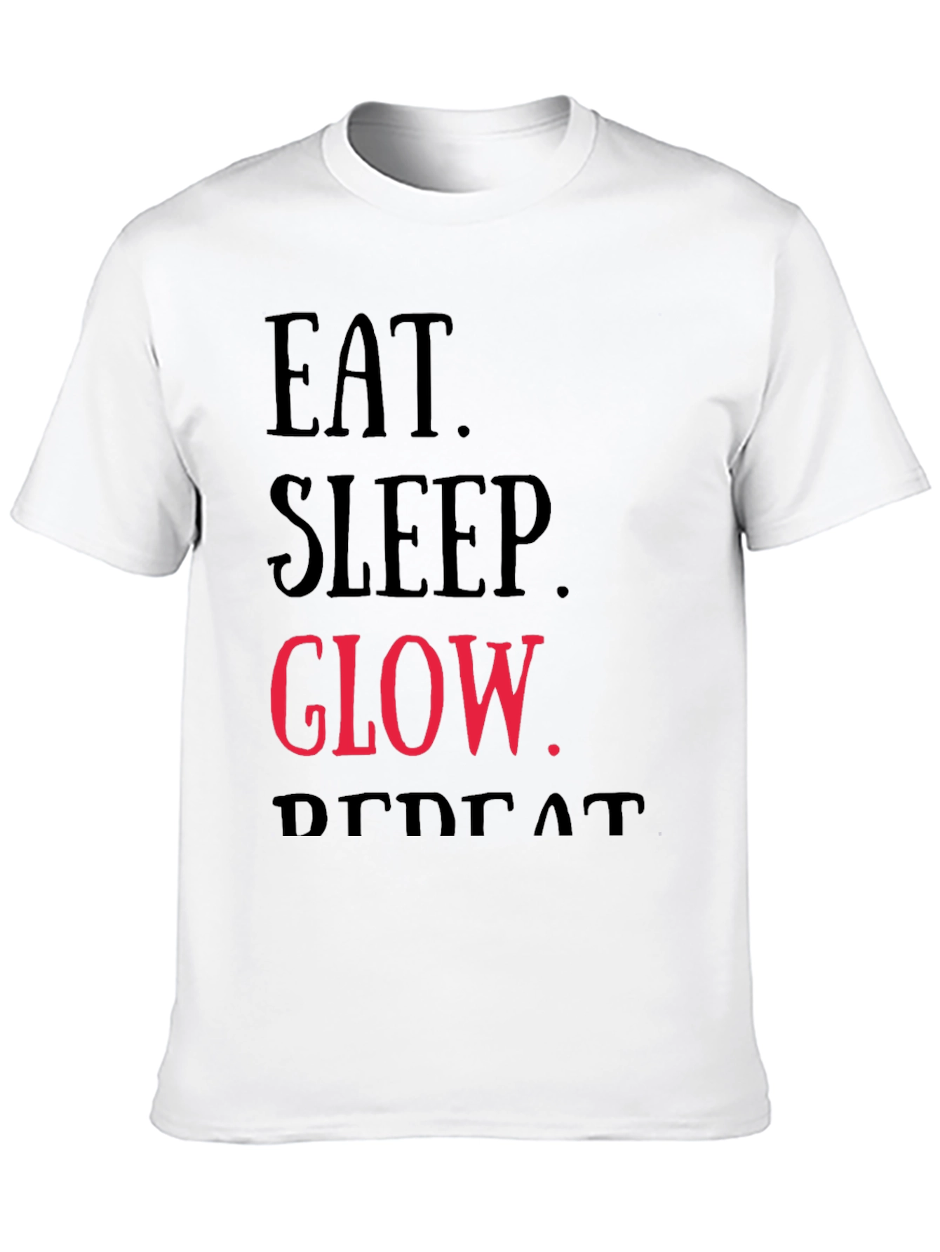 Eat Sleep Glow Repeat Graphic T-Shirt