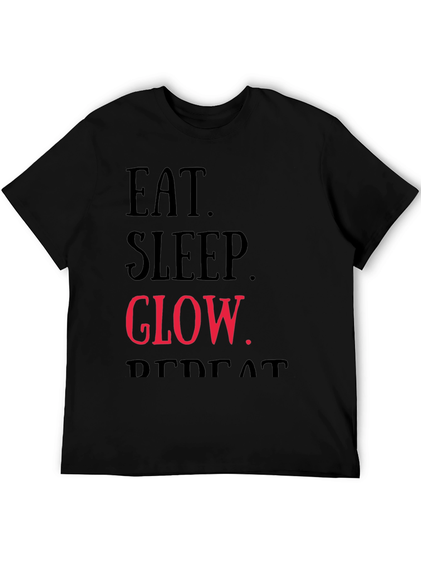 Eat Sleep Glow Repeat Graphic T-Shirt