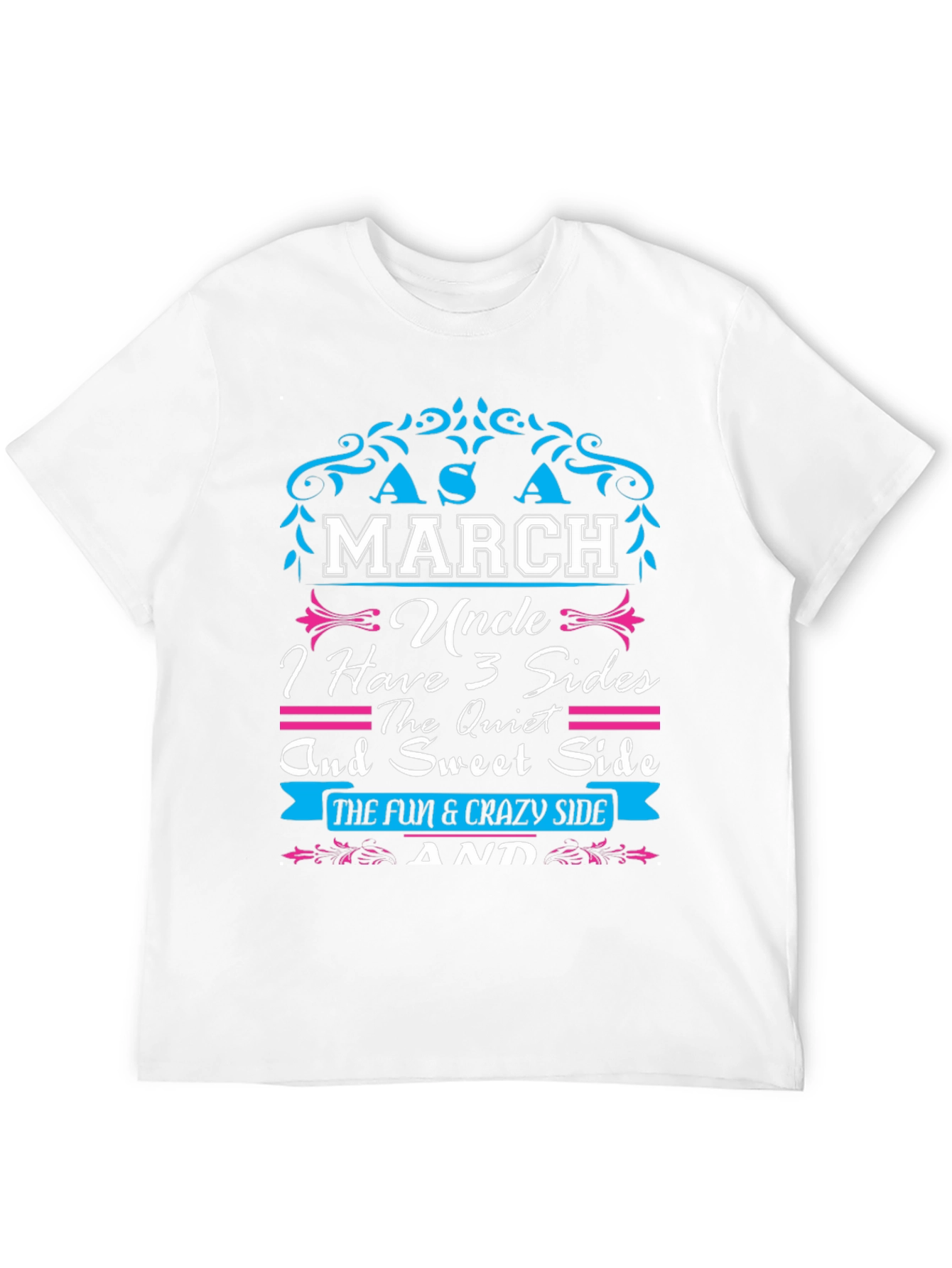 March Uncle T-Shirt: 3 Sides
