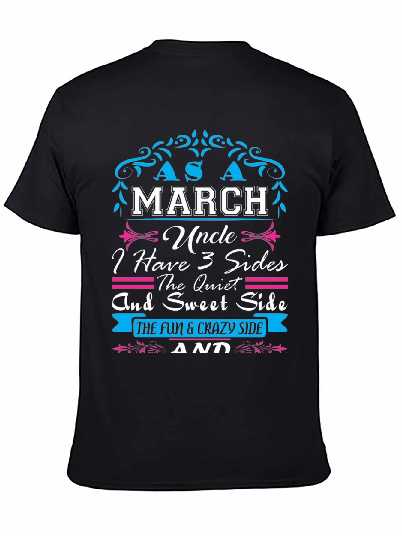 March Uncle T-Shirt: 3 Sides
