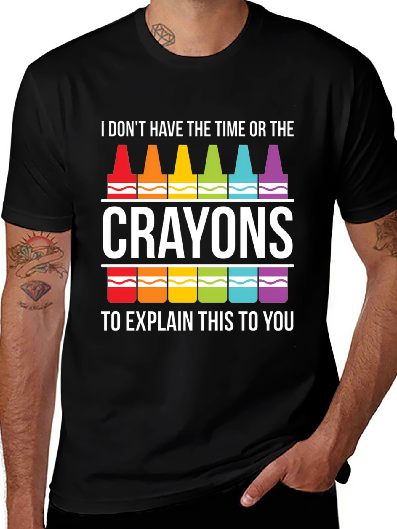 Crayon Sarcasm T-Shirt - I Dont Have Time