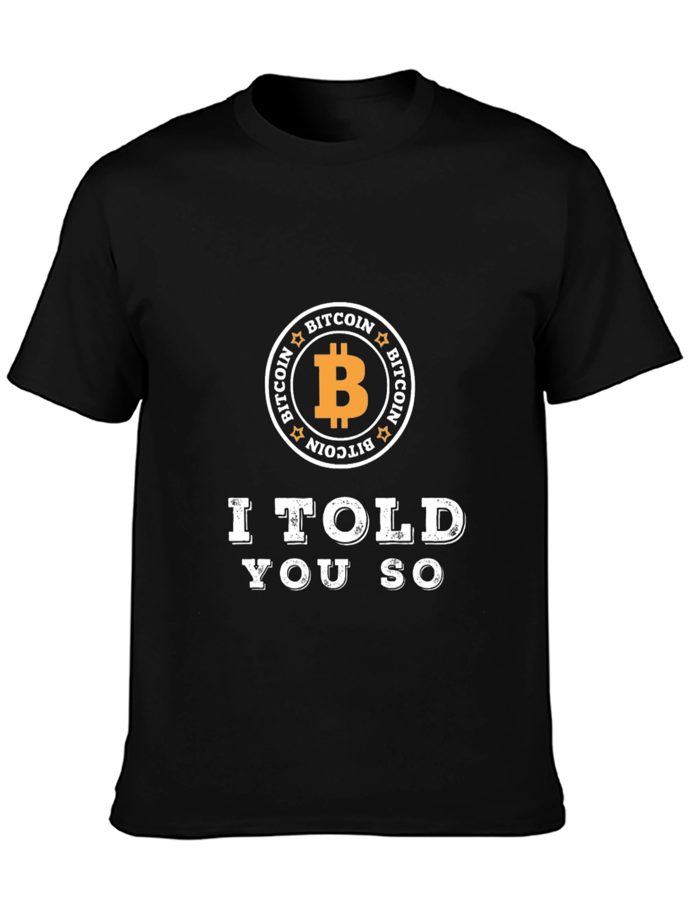 Bitcoin I Told You So Black Graphic T-Shirt