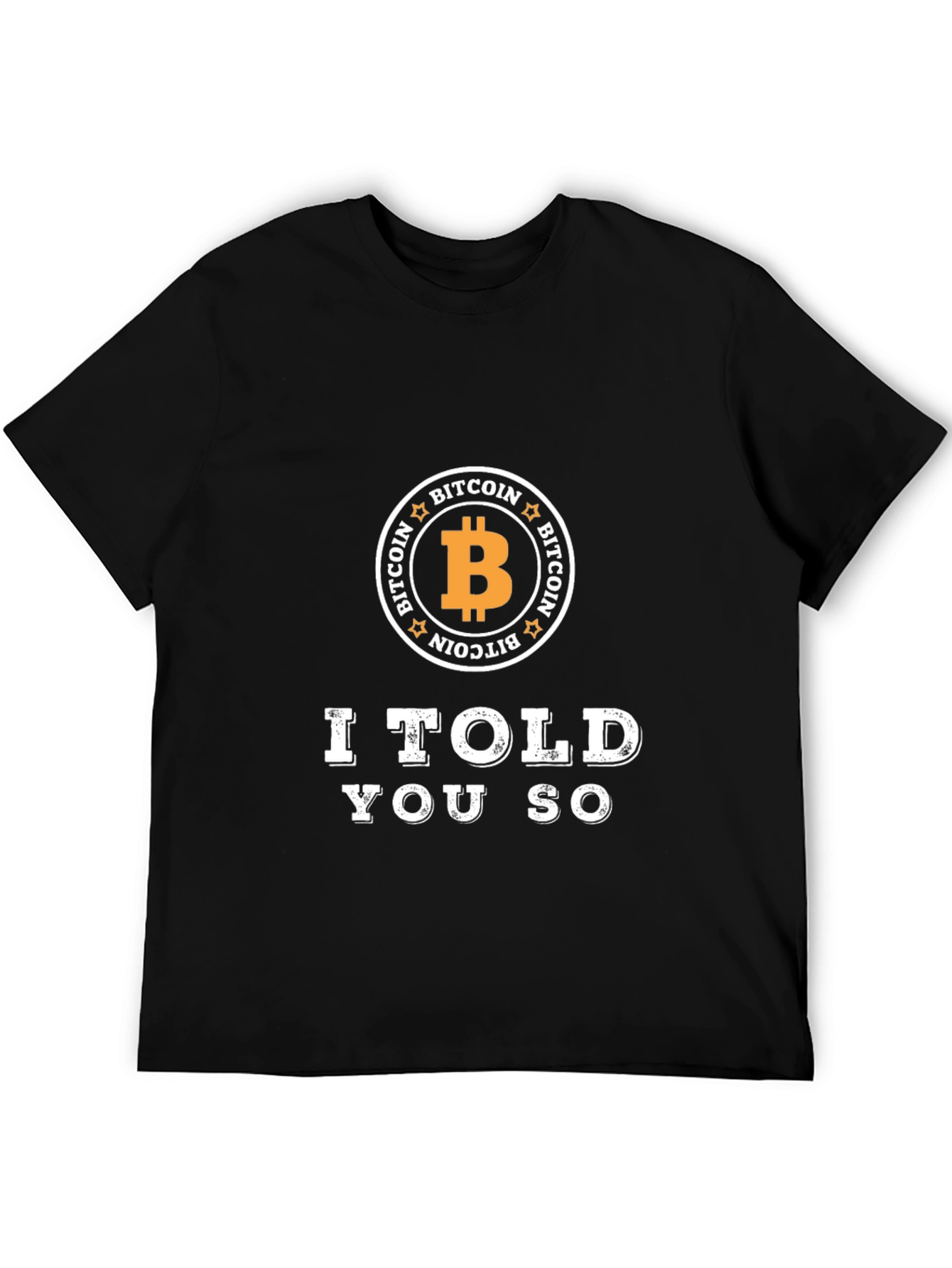 Bitcoin I Told You So Black Graphic T-Shirt