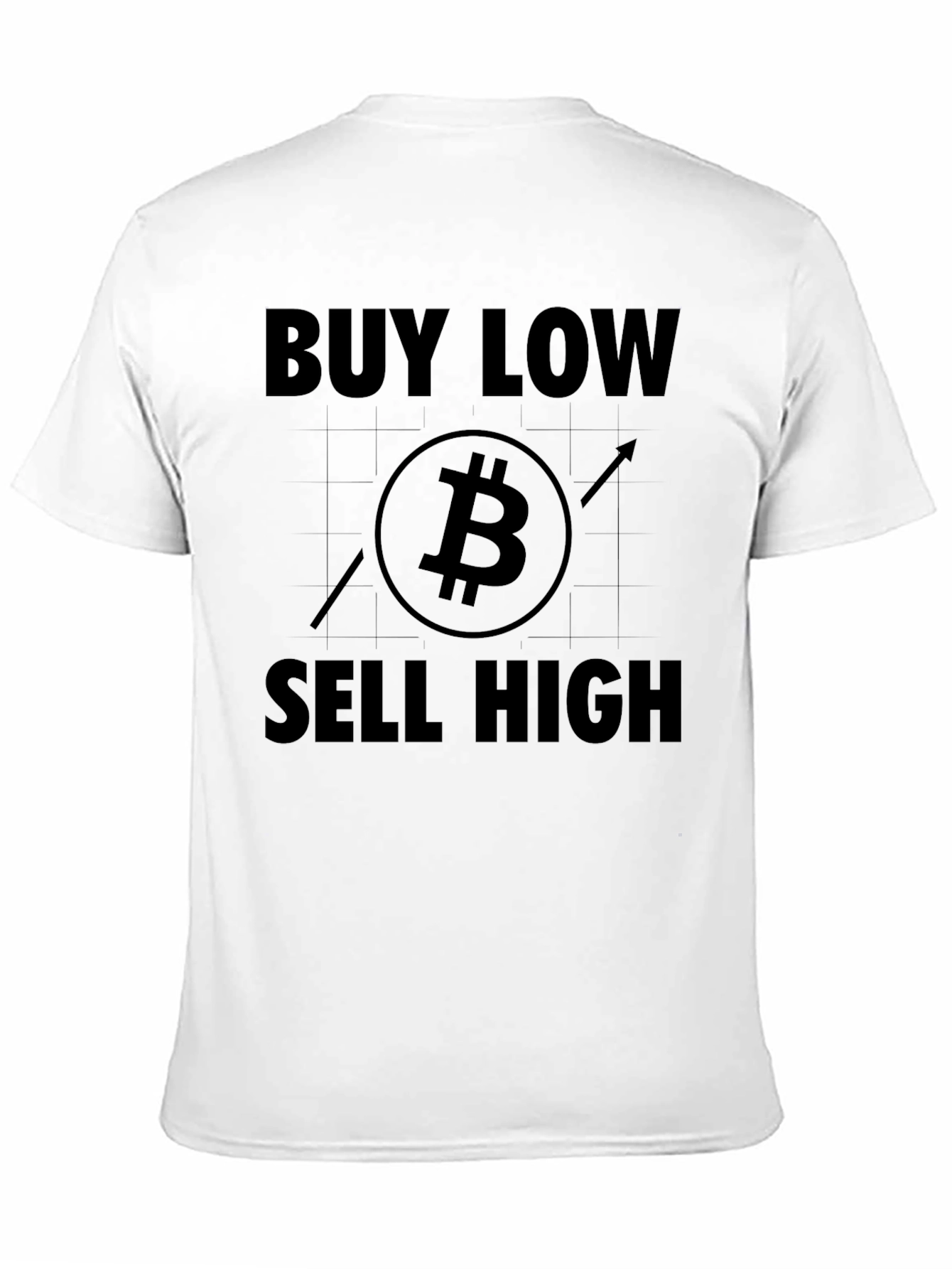 Buy Low Sell High Bitcoin Crypto T-Shirt