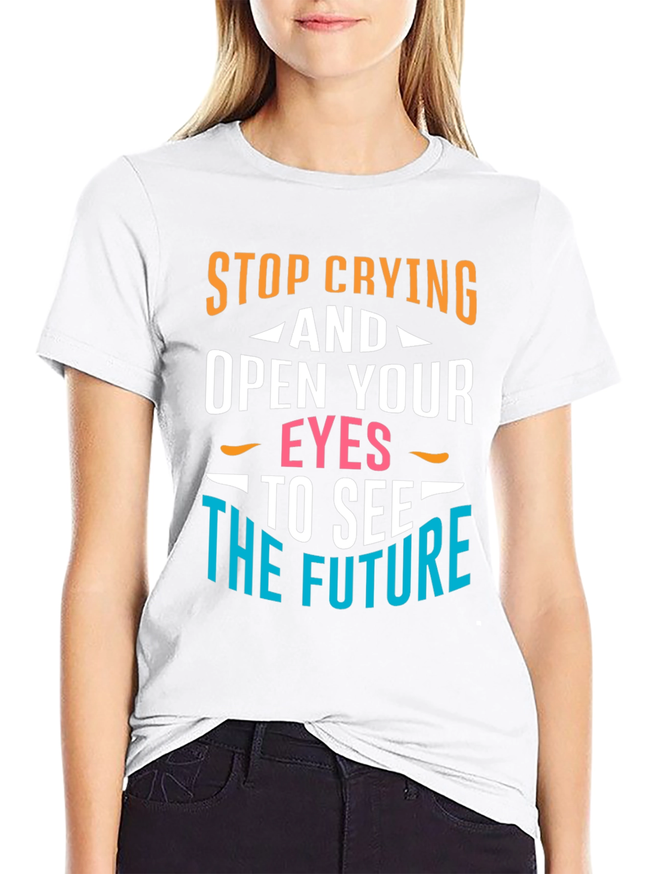 Stop Crying Graphic T-Shirt - Motivational Tee