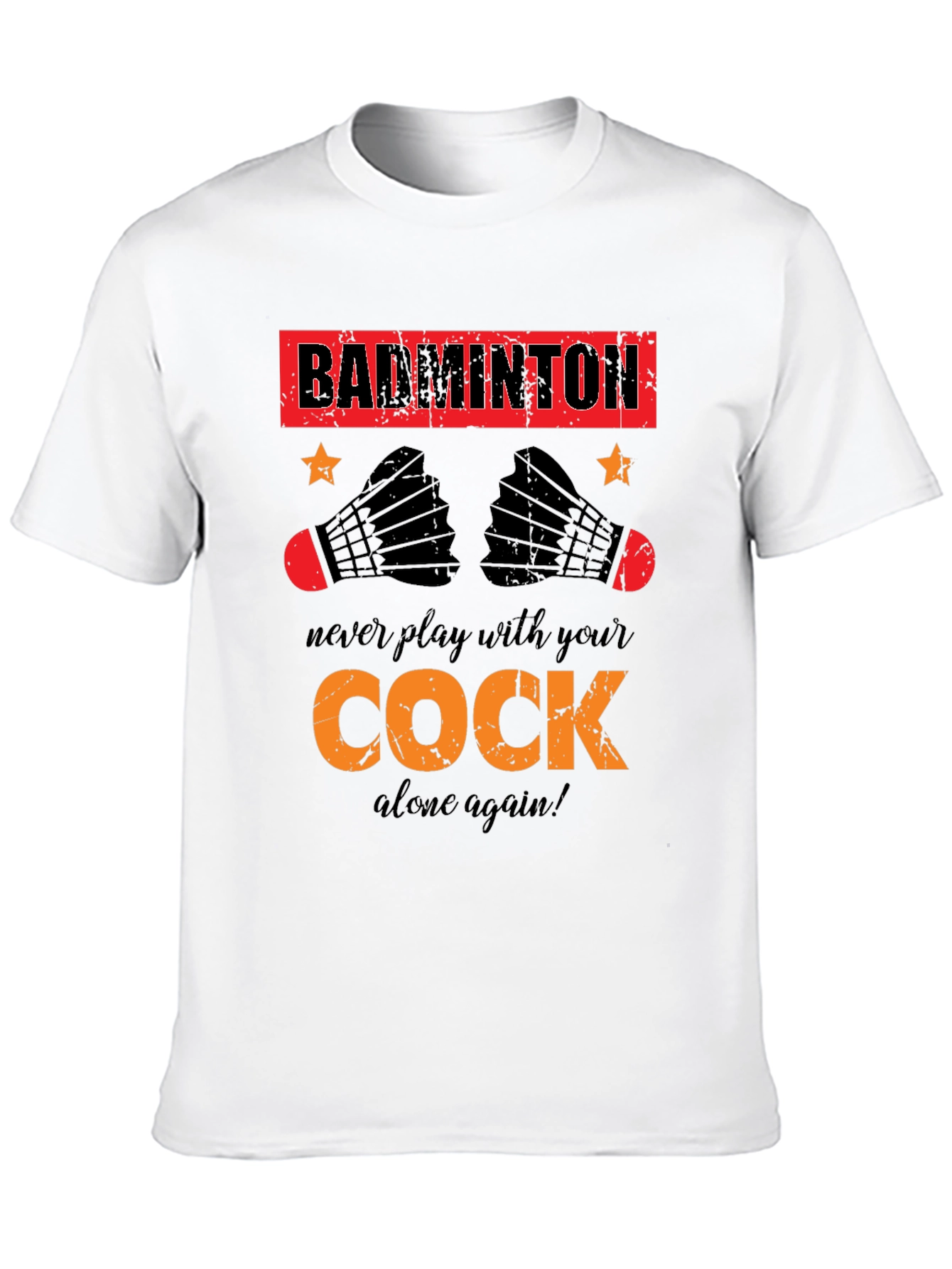 Funny Badminton T-Shirt - Cock Design