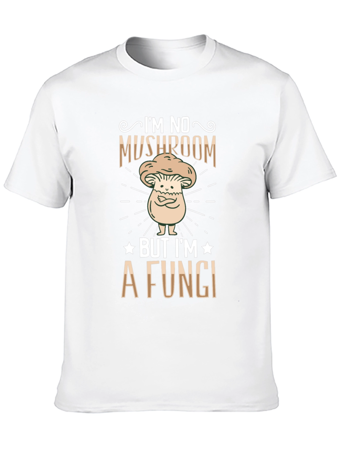 Im No Mushroom But Im A Fungi Graphic T-Shirt
