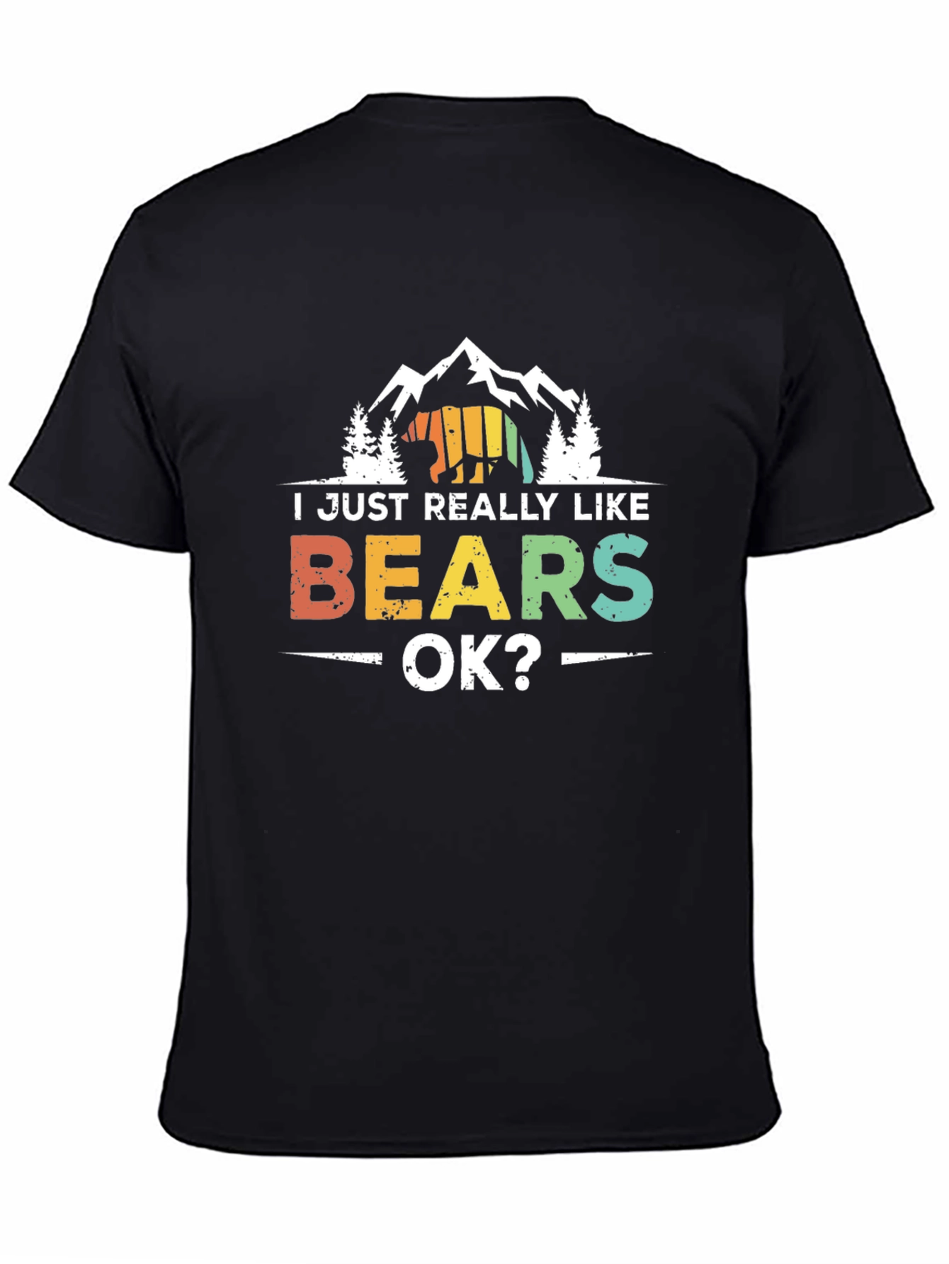 I Just Really Like Bears OK? T-Shirt