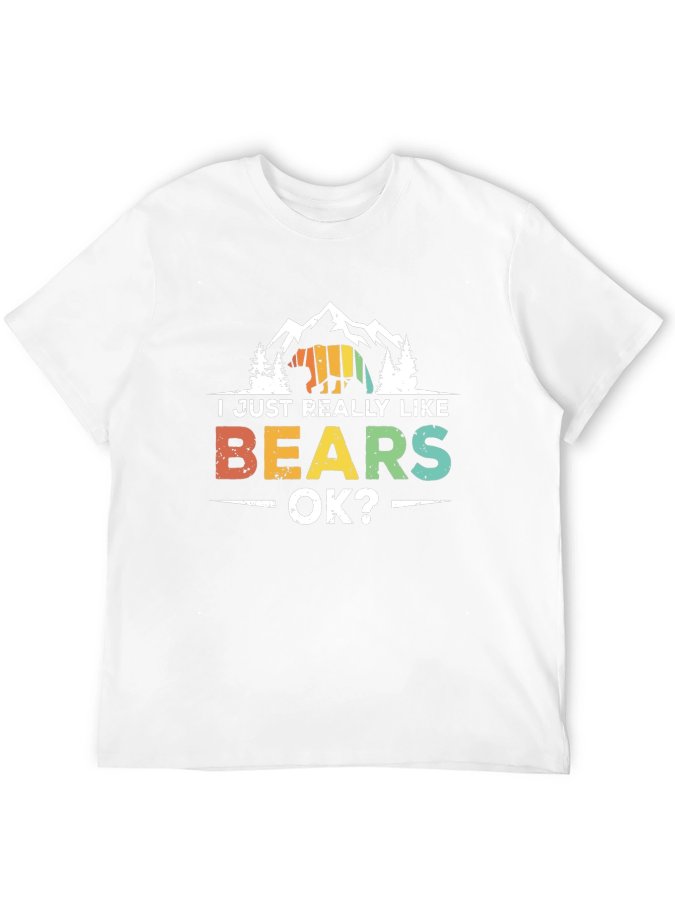 I Just Really Like Bears OK? T-Shirt