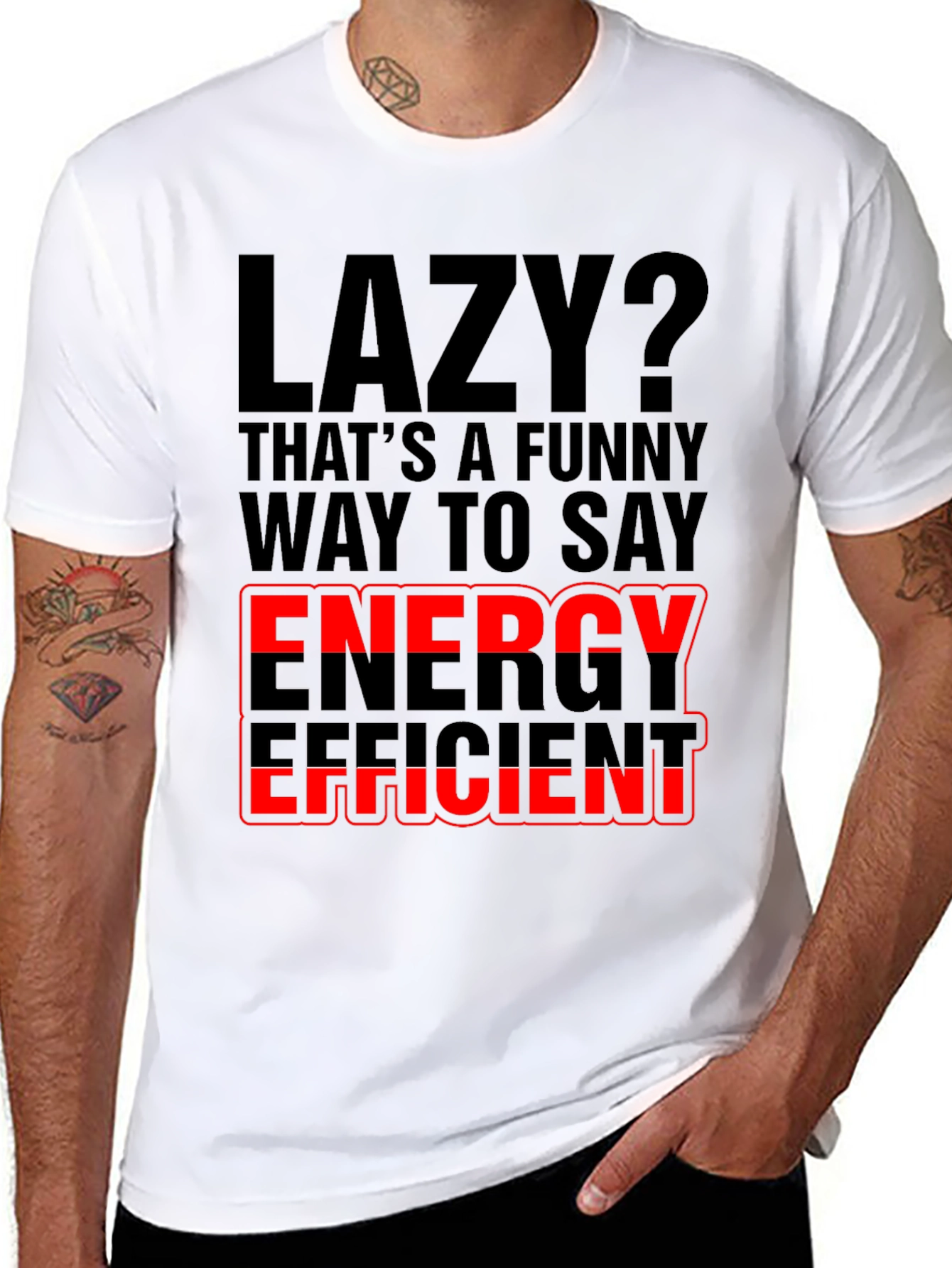 Lazy? Energy Efficient Graphic Print T-Shirt