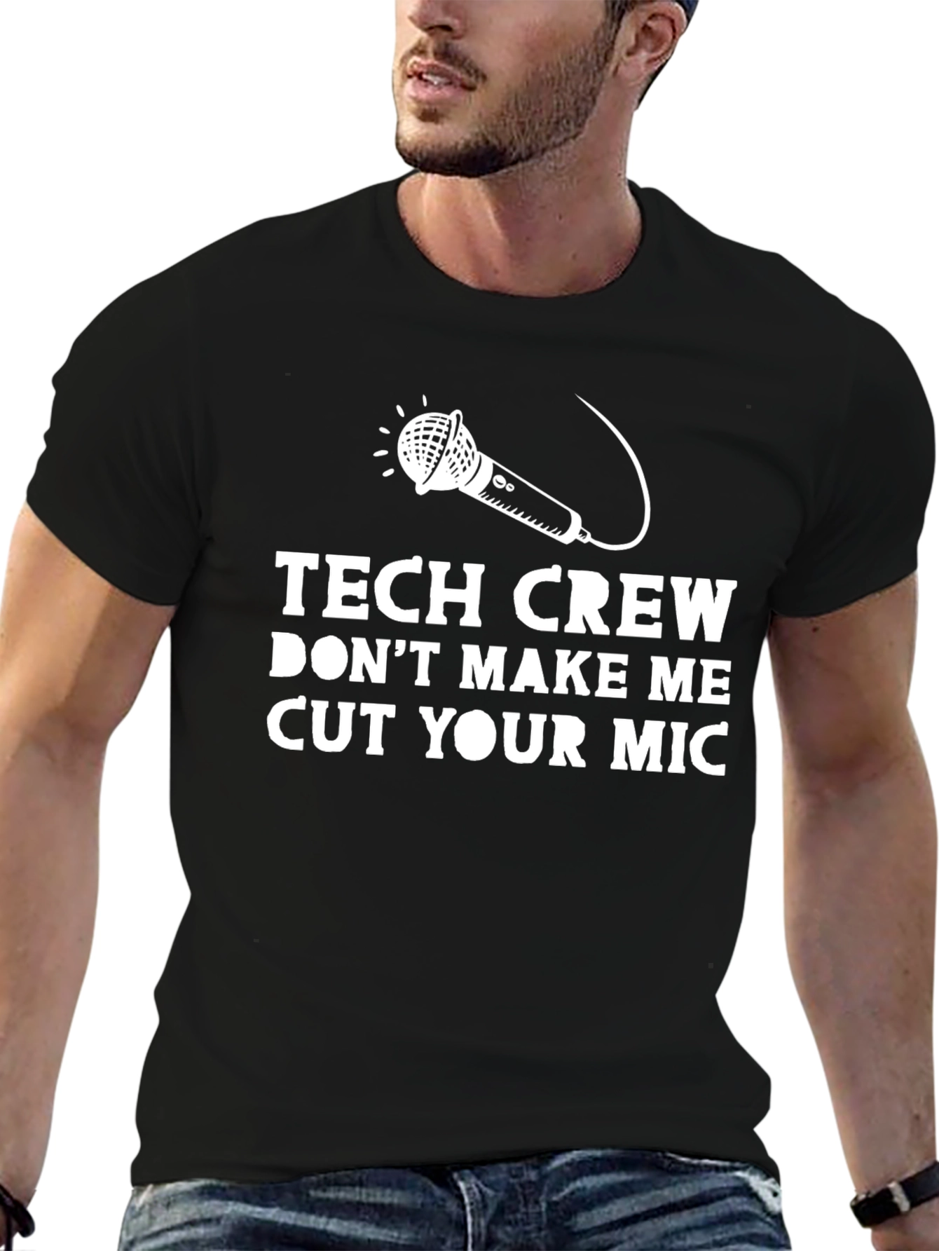 Tech Crew Dont Make Me Cut Your Mic T-Shirt