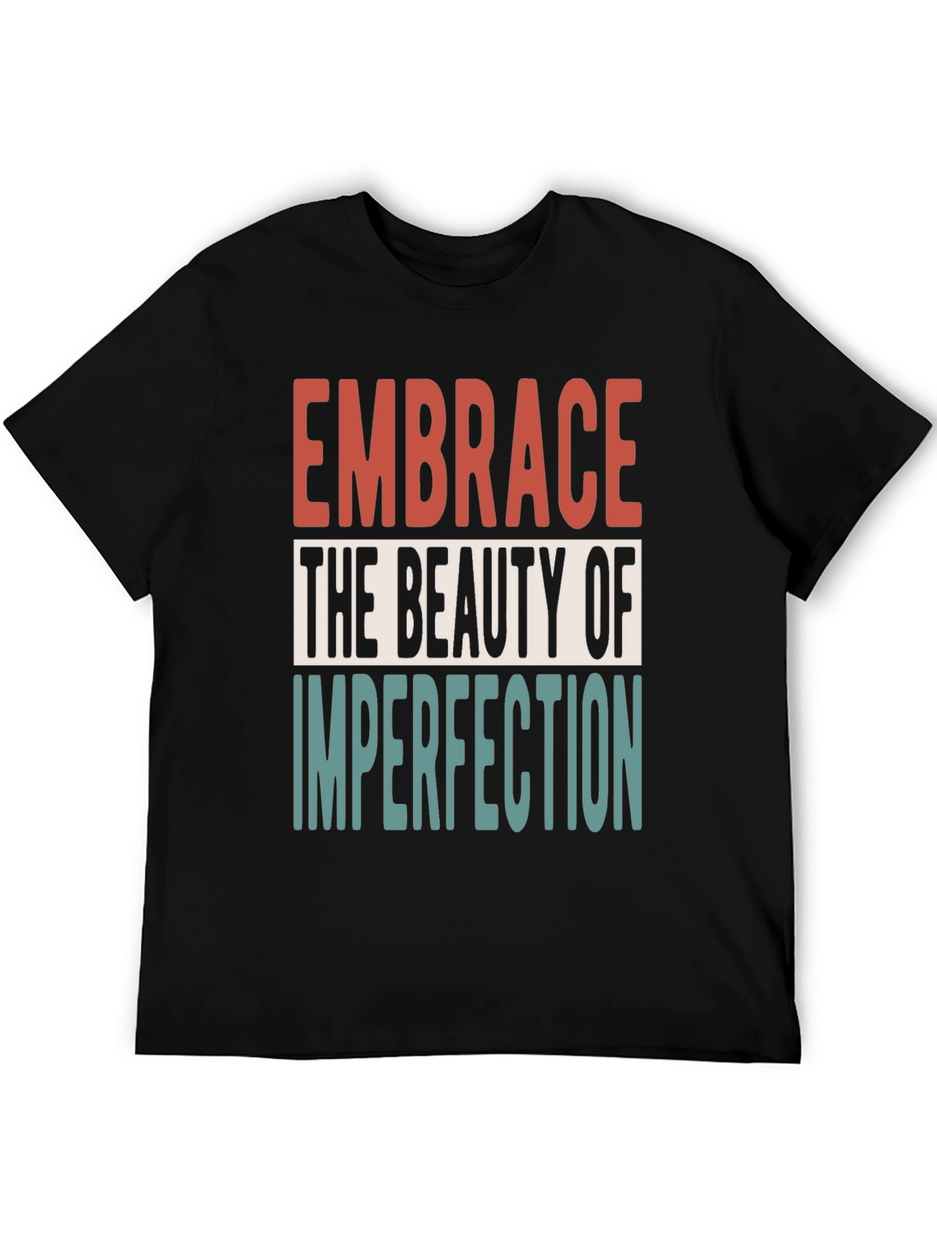 Embrace Imperfection Graphic Tee - Positive Vibes Shirt
