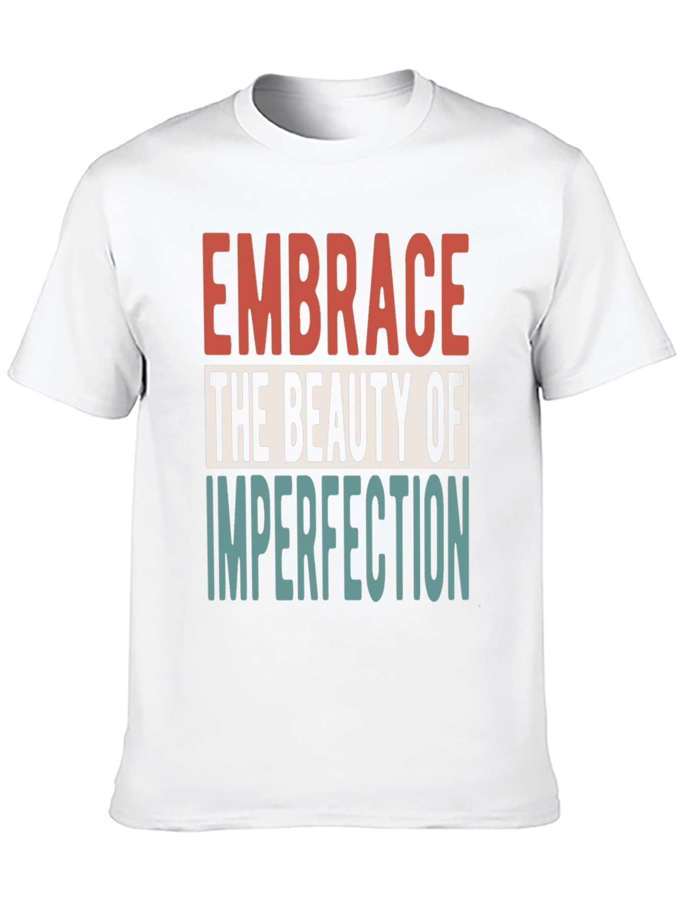 Embrace Imperfection Graphic Tee - Positive Vibes Shirt