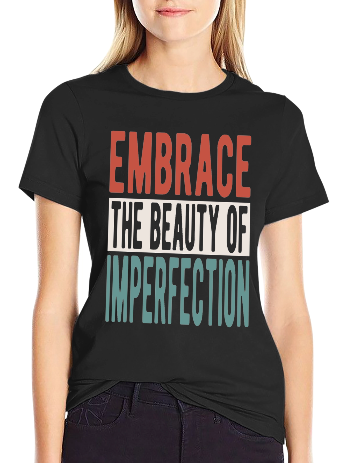 Embrace Imperfection Graphic Tee - Positive Vibes Shirt