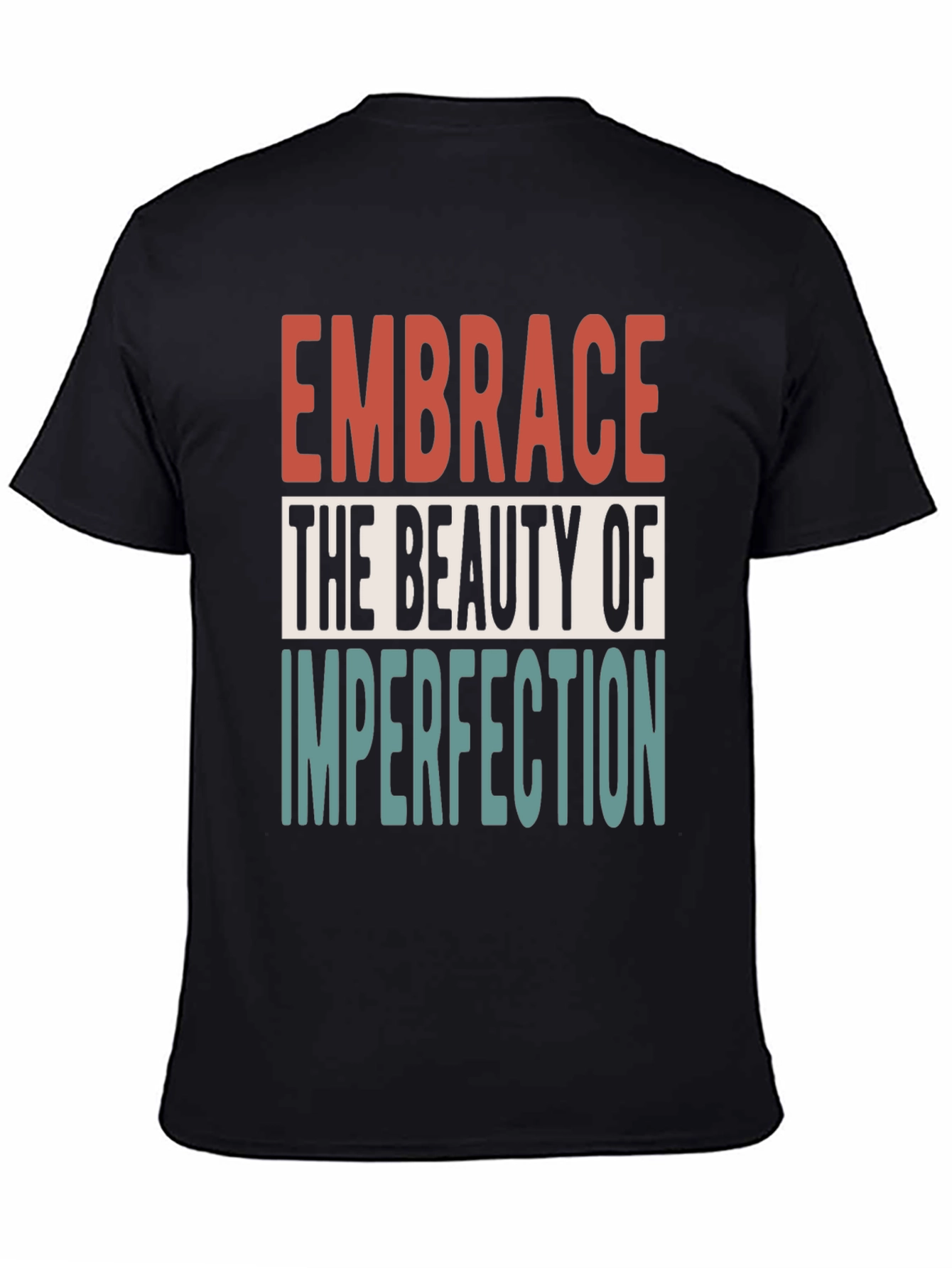 Embrace Imperfection Graphic Tee - Positive Vibes Shirt