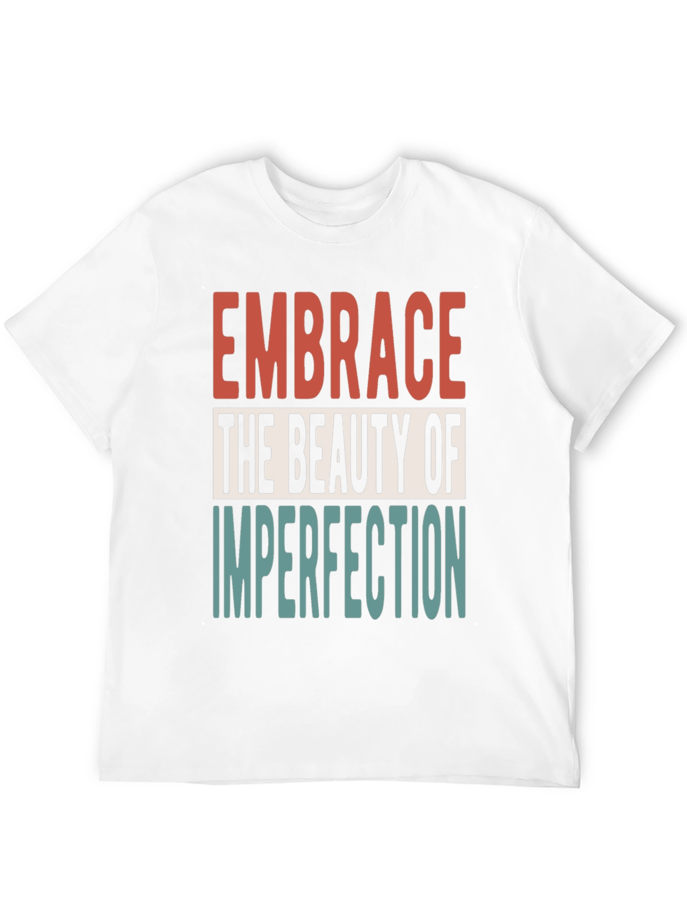 Embrace Imperfection Graphic Tee - Positive Vibes Shirt