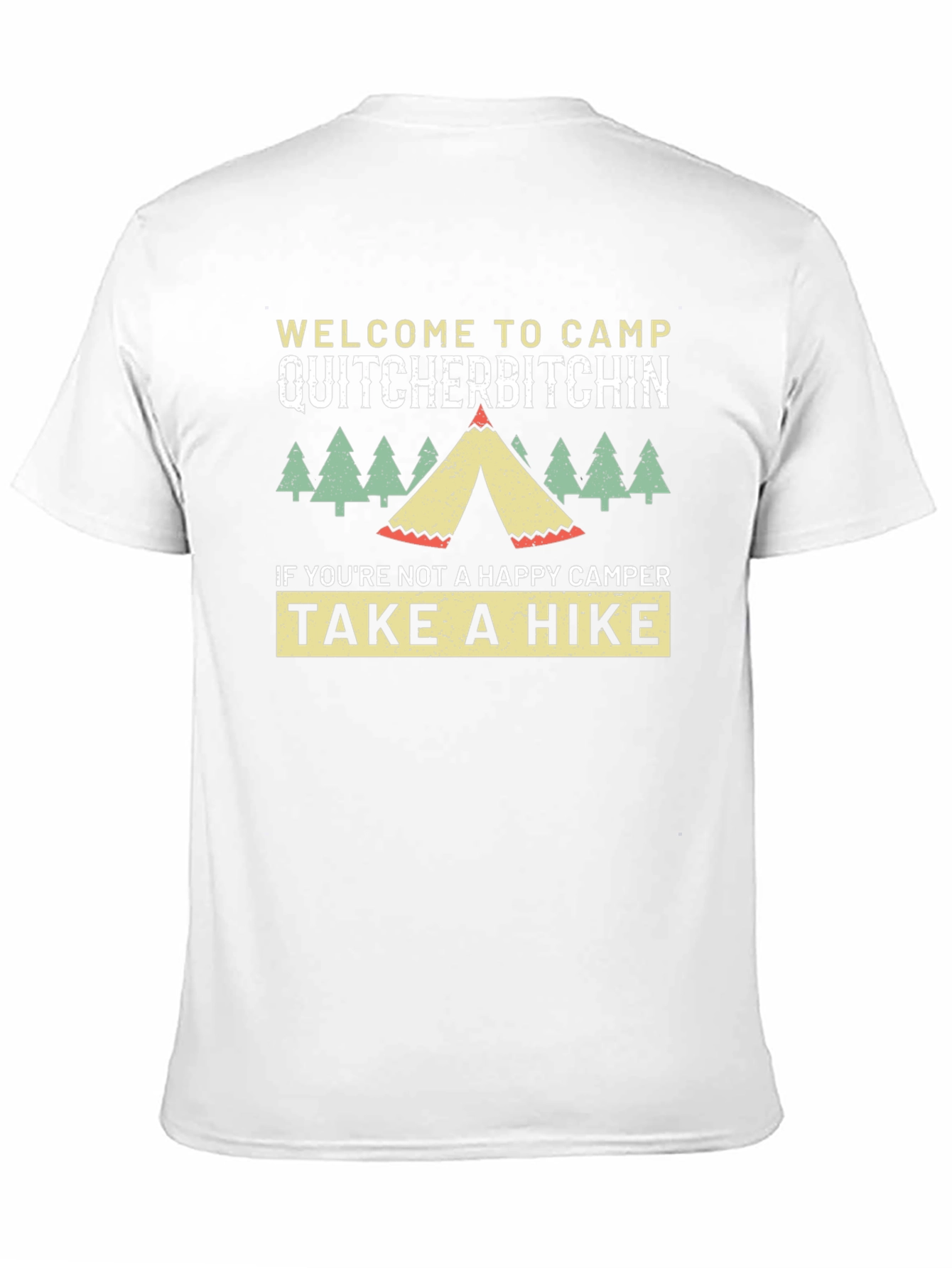 Camp Quitcherbitchin T-Shirt