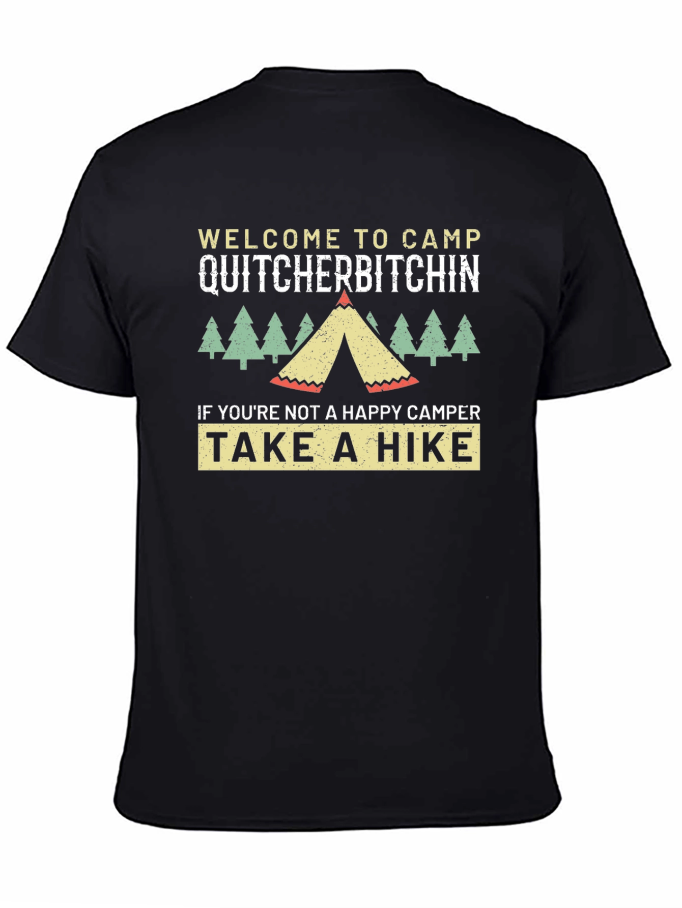 Camp Quitcherbitchin T-Shirt