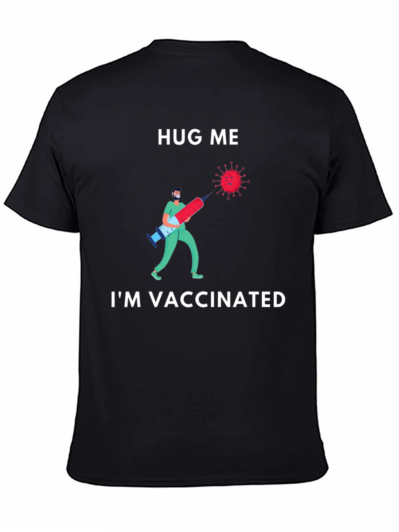 Hug Me Im Vaccinated T-Shirt Novelty Graphic Tee