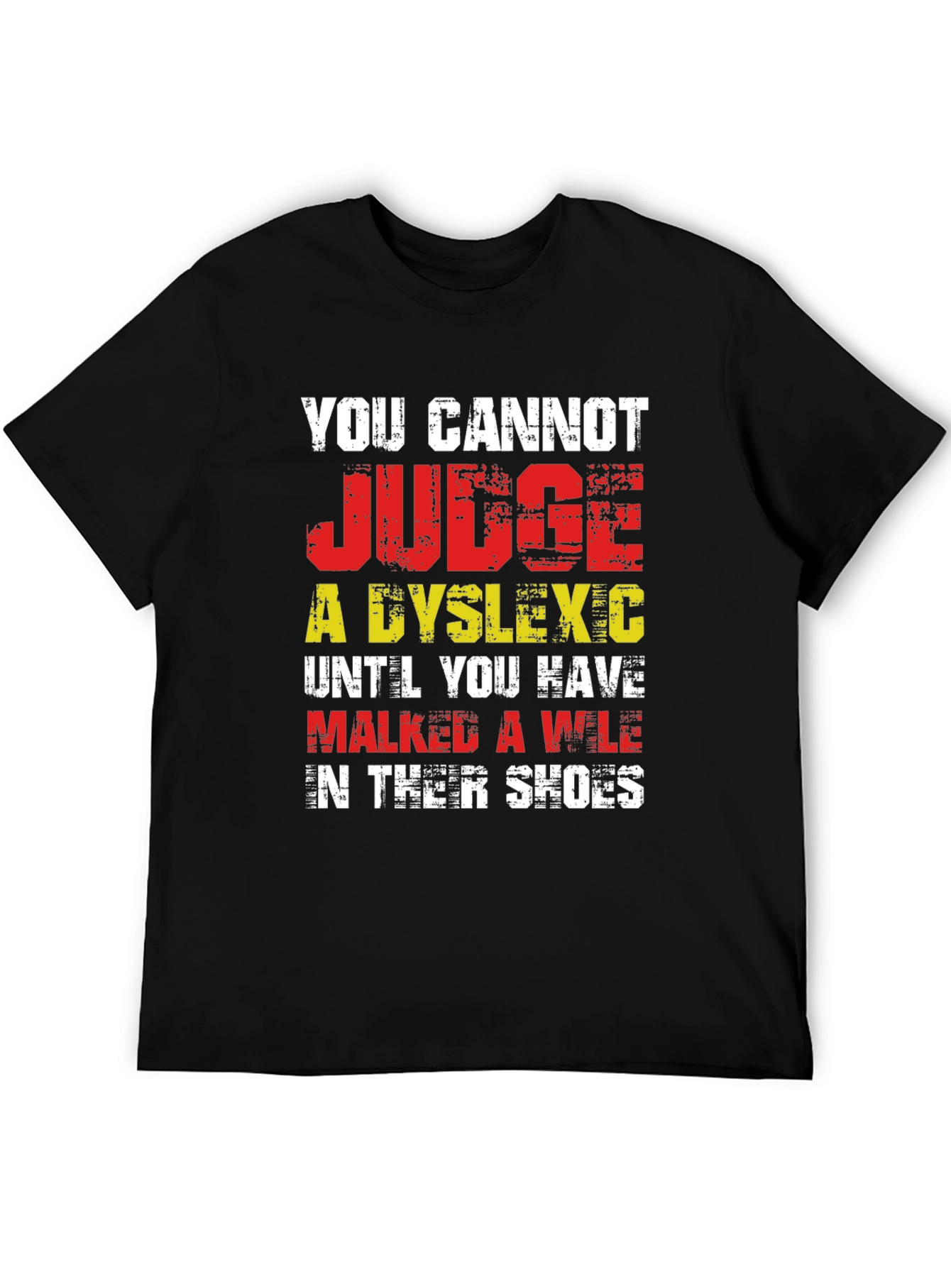 Dyslexia Awareness T-Shirt - Walk A Mile