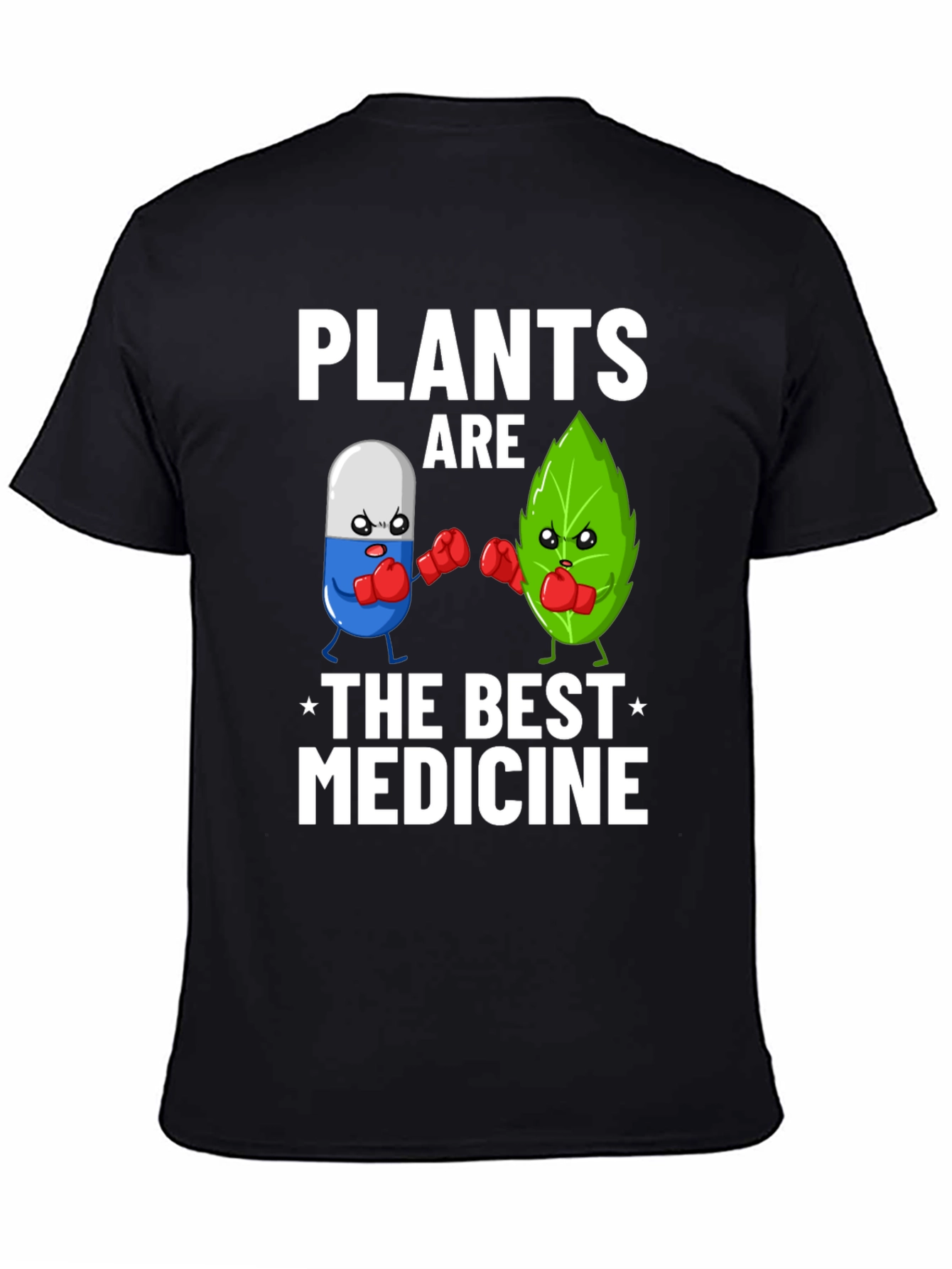 Plants Are The Best Medicine T-Shirt