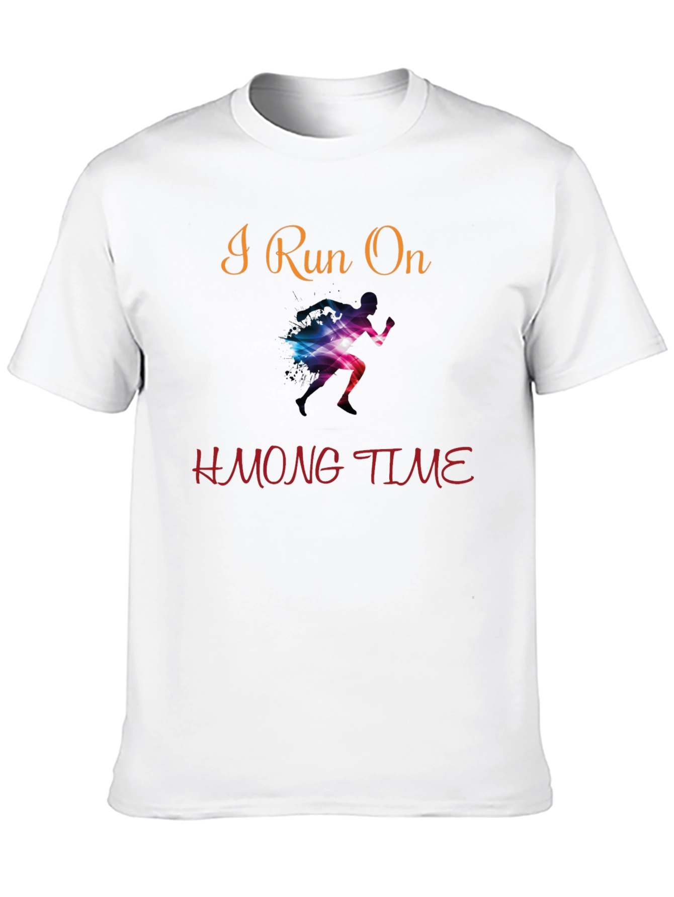I Run On Hmong Time T-Shirt