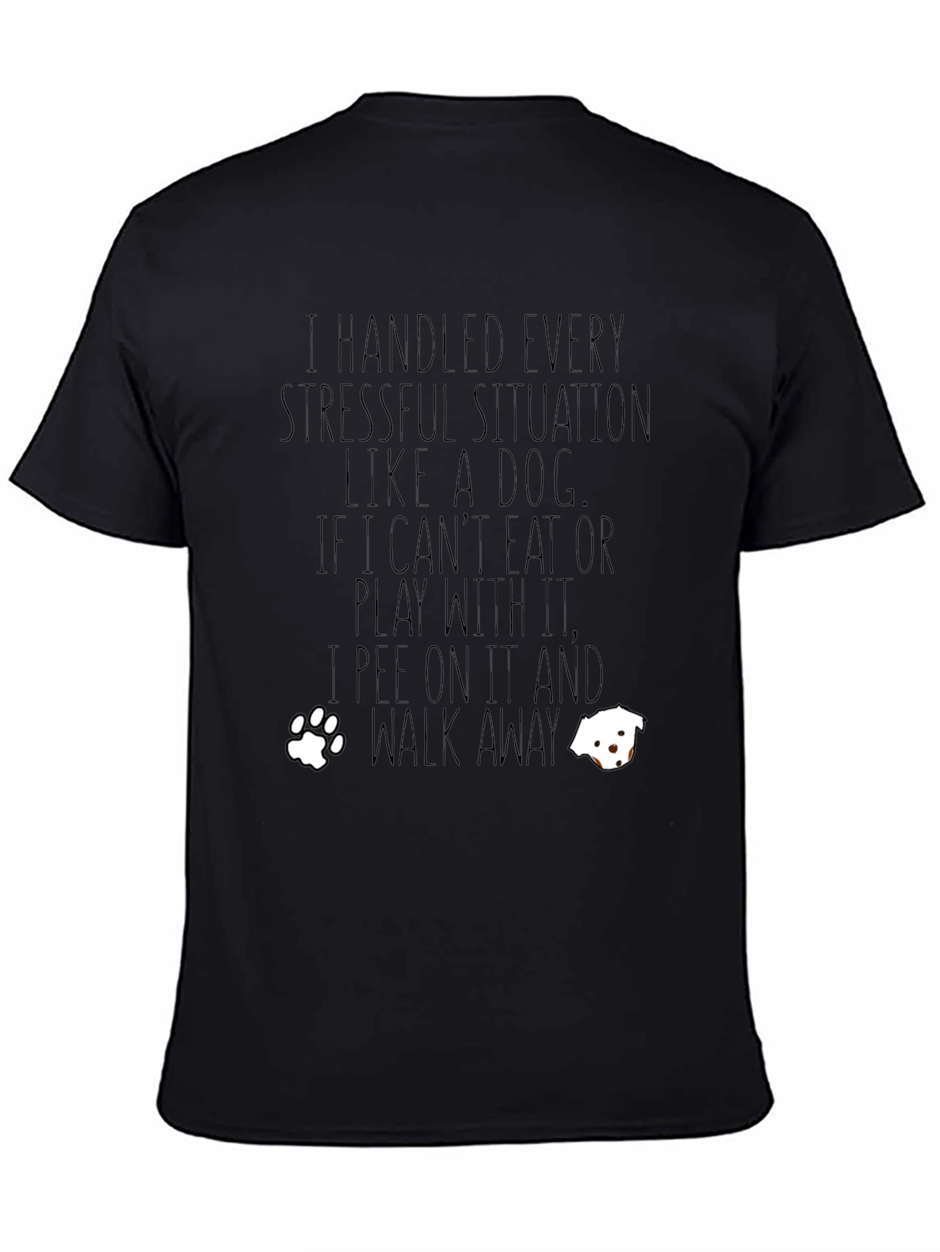Dog Lover T-Shirt: Stressful Situations Humor Tee