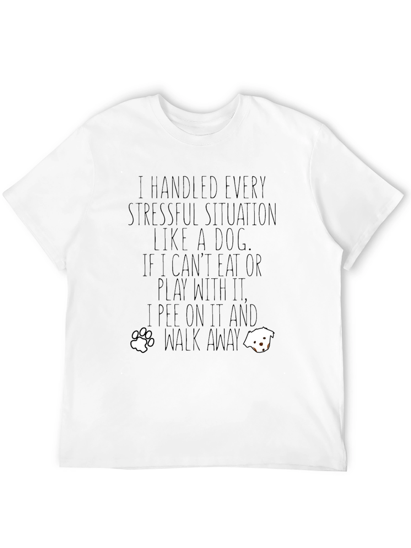Dog Lover T-Shirt: Stressful Situations Humor Tee